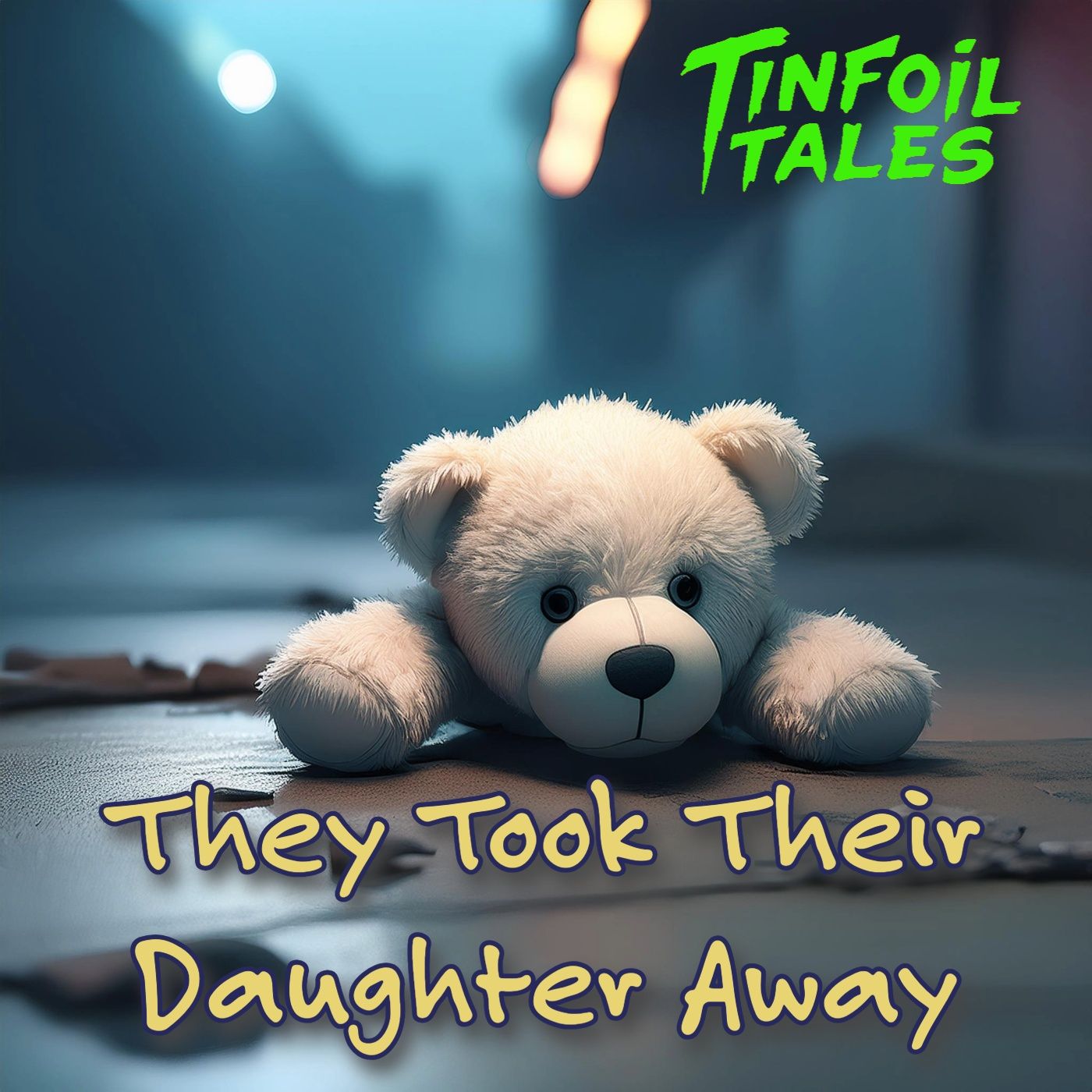 Ep. 153: They Took Their Daughter Away