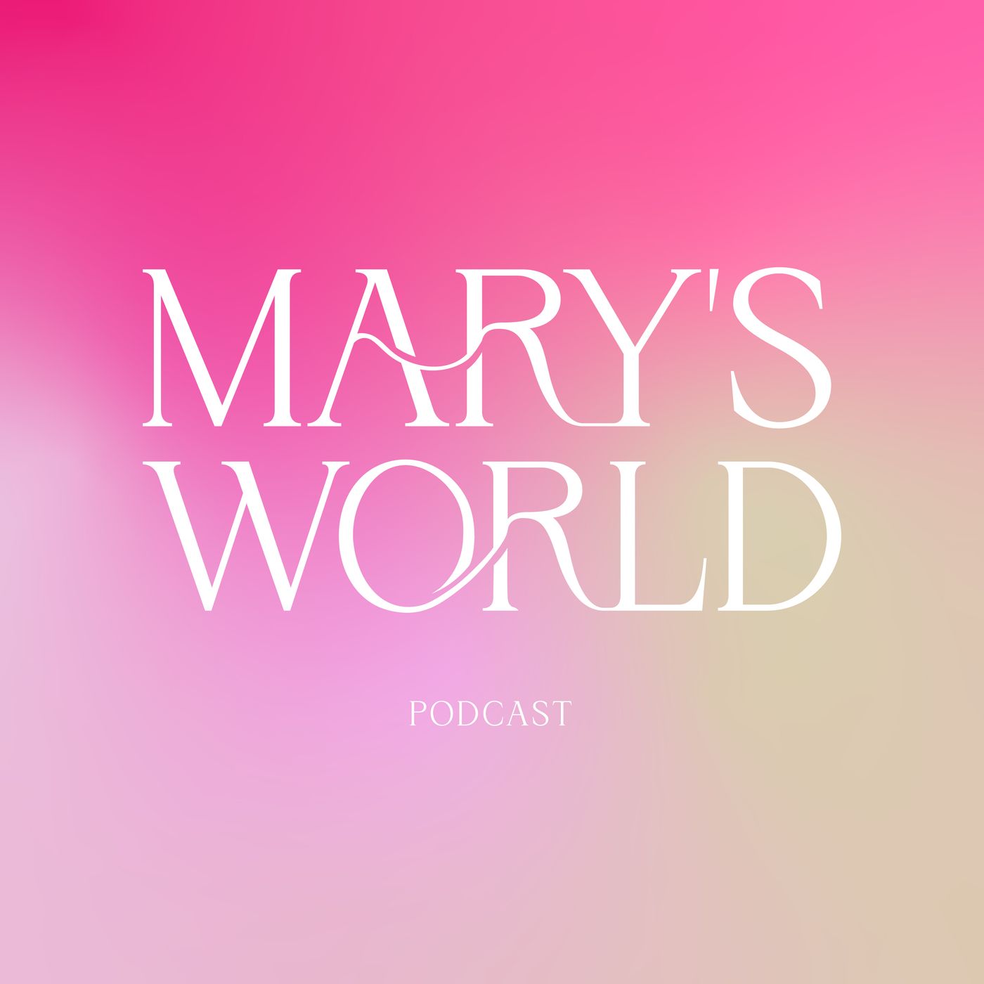 The Mary\'s World Podcast