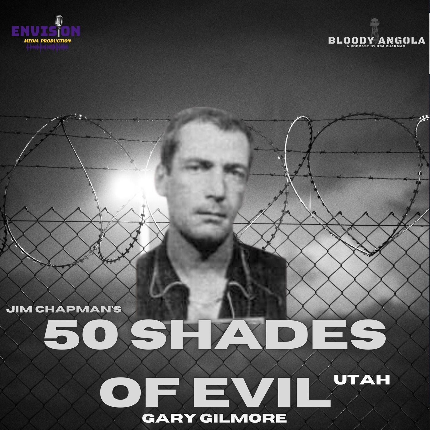 50 Shades of Evil: Utah - Gary Gilmore