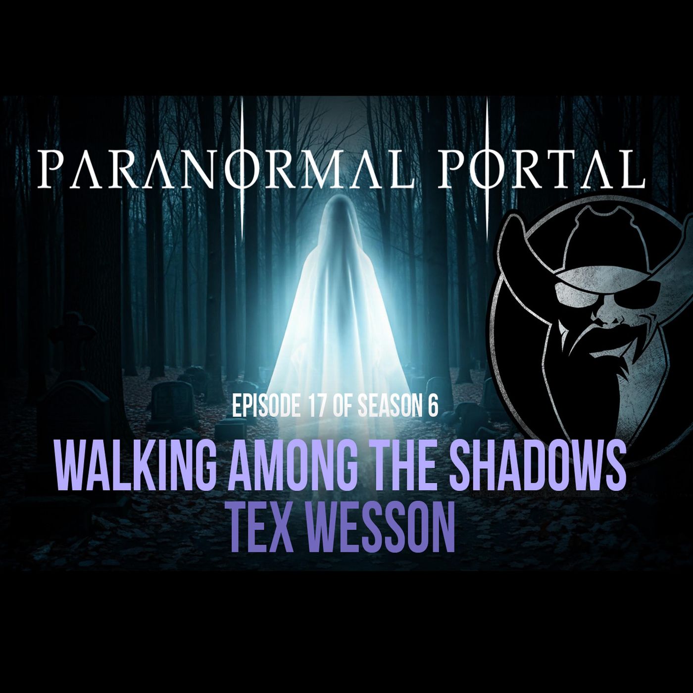 S6EP17 - Walking Among The Shadows - Tex Wesson episode artwork