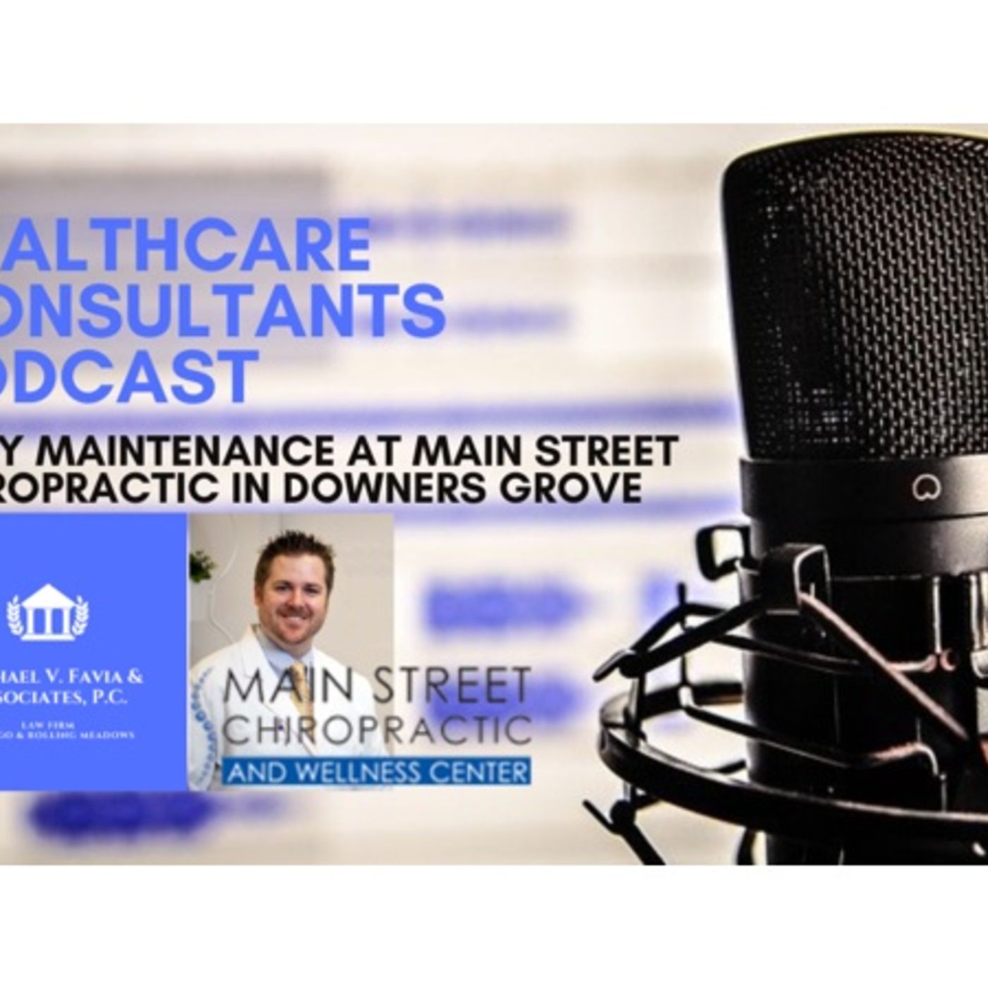 Body Maintenance and Pain Relief at Main Street Chiropractic in Downers Grove episode artwork