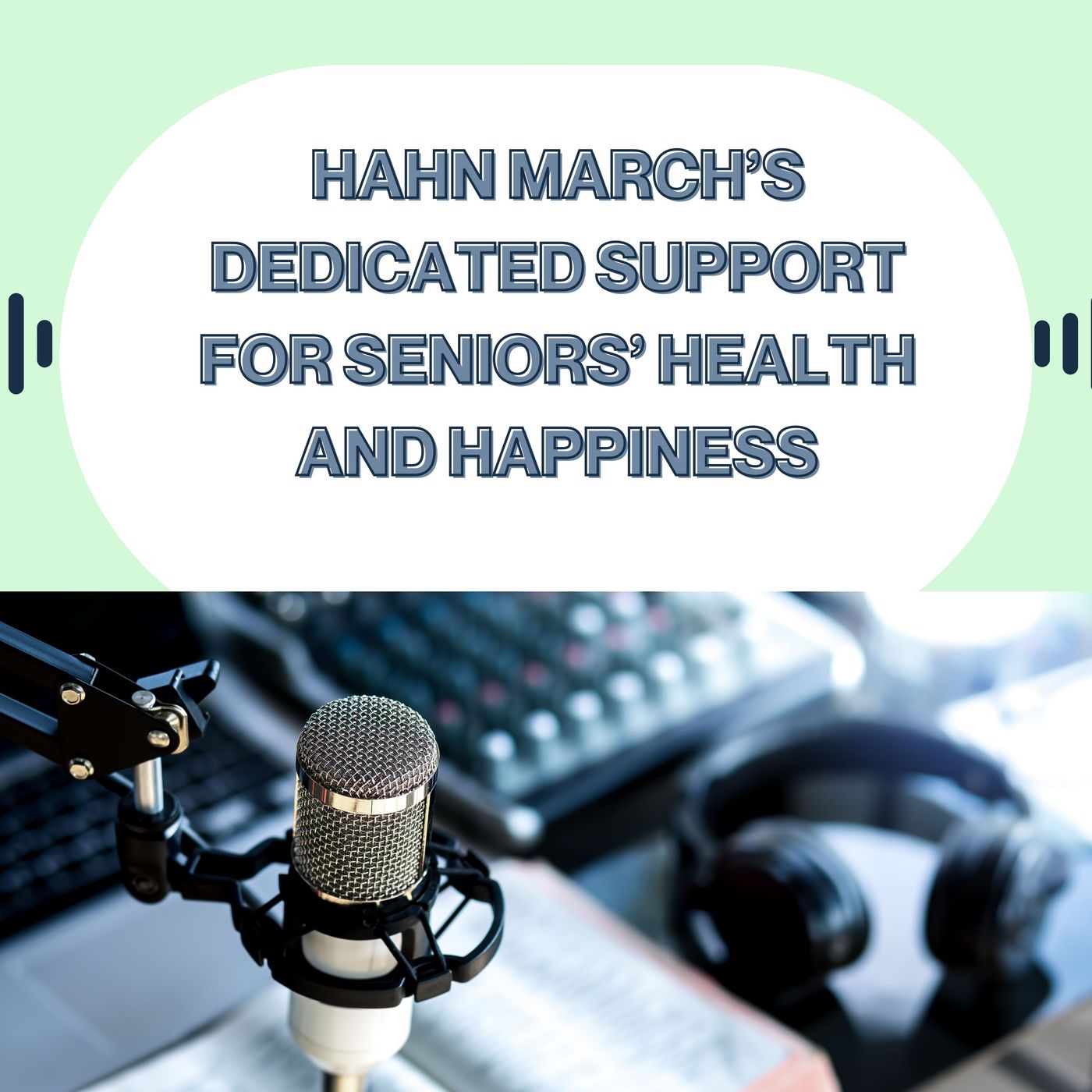Hahn March’s Dedicated Support for Seniors’ Health and Happiness