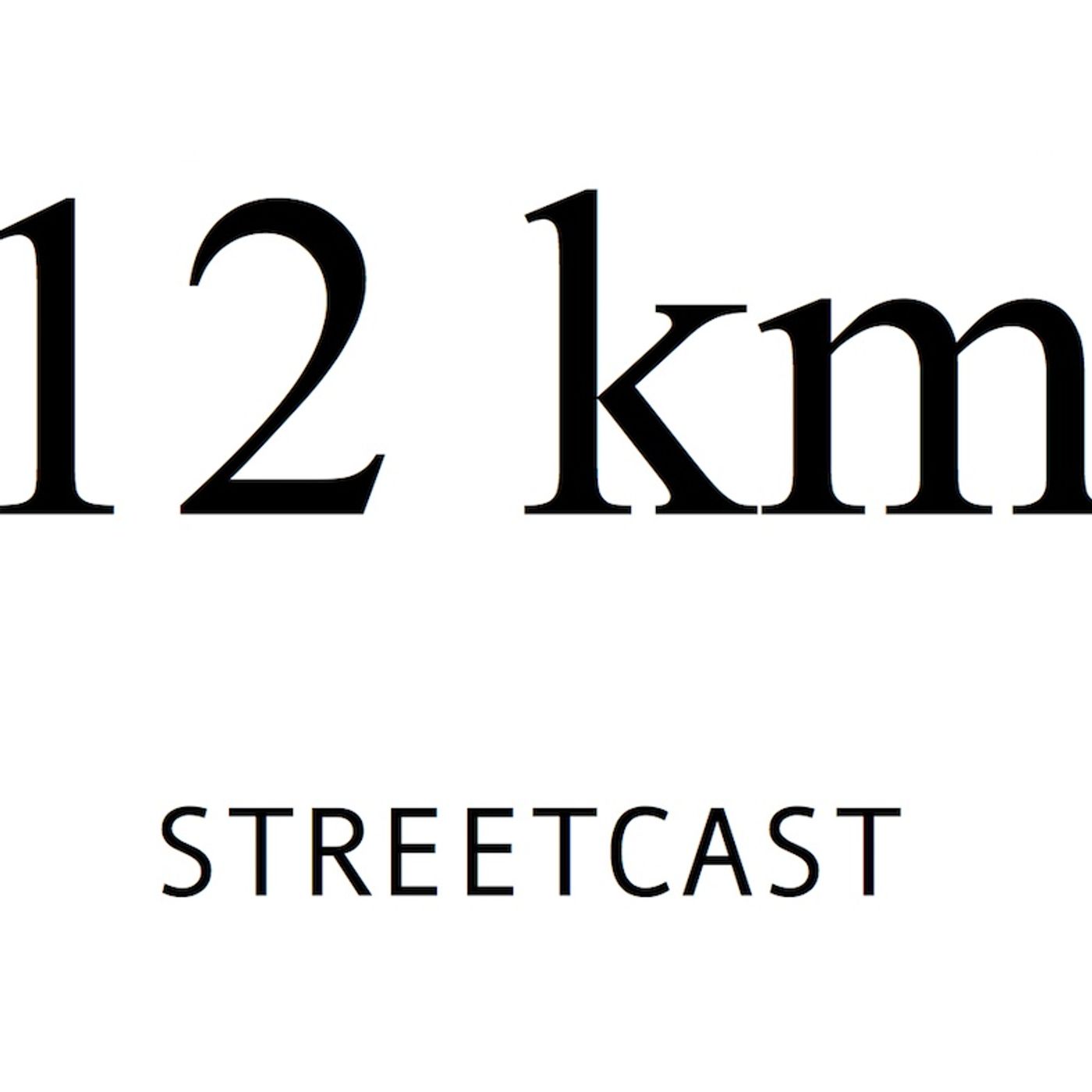 12km STREETCAST