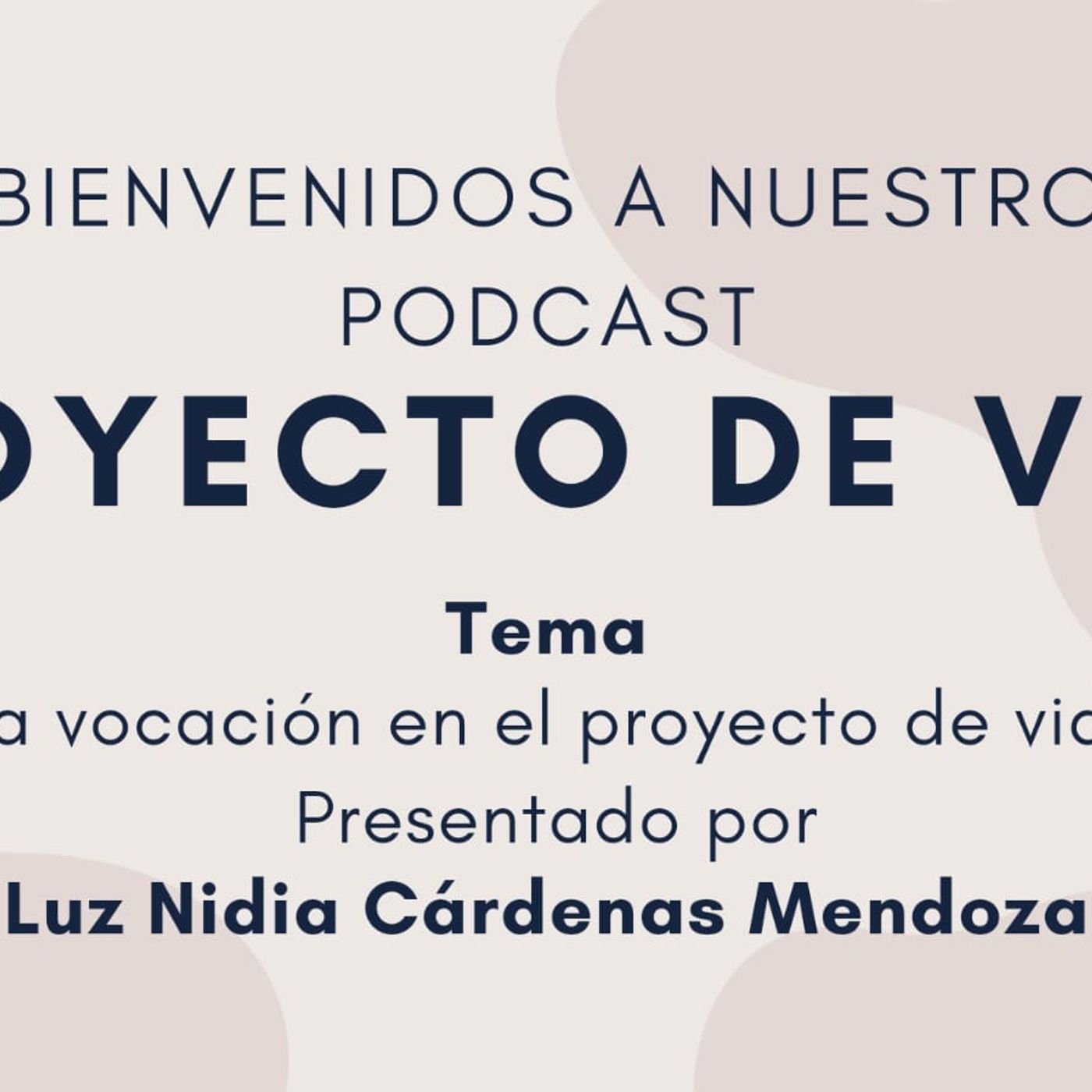 LA VOCACIÓN EN EL PROYECTO DE VIDA podcast artwork