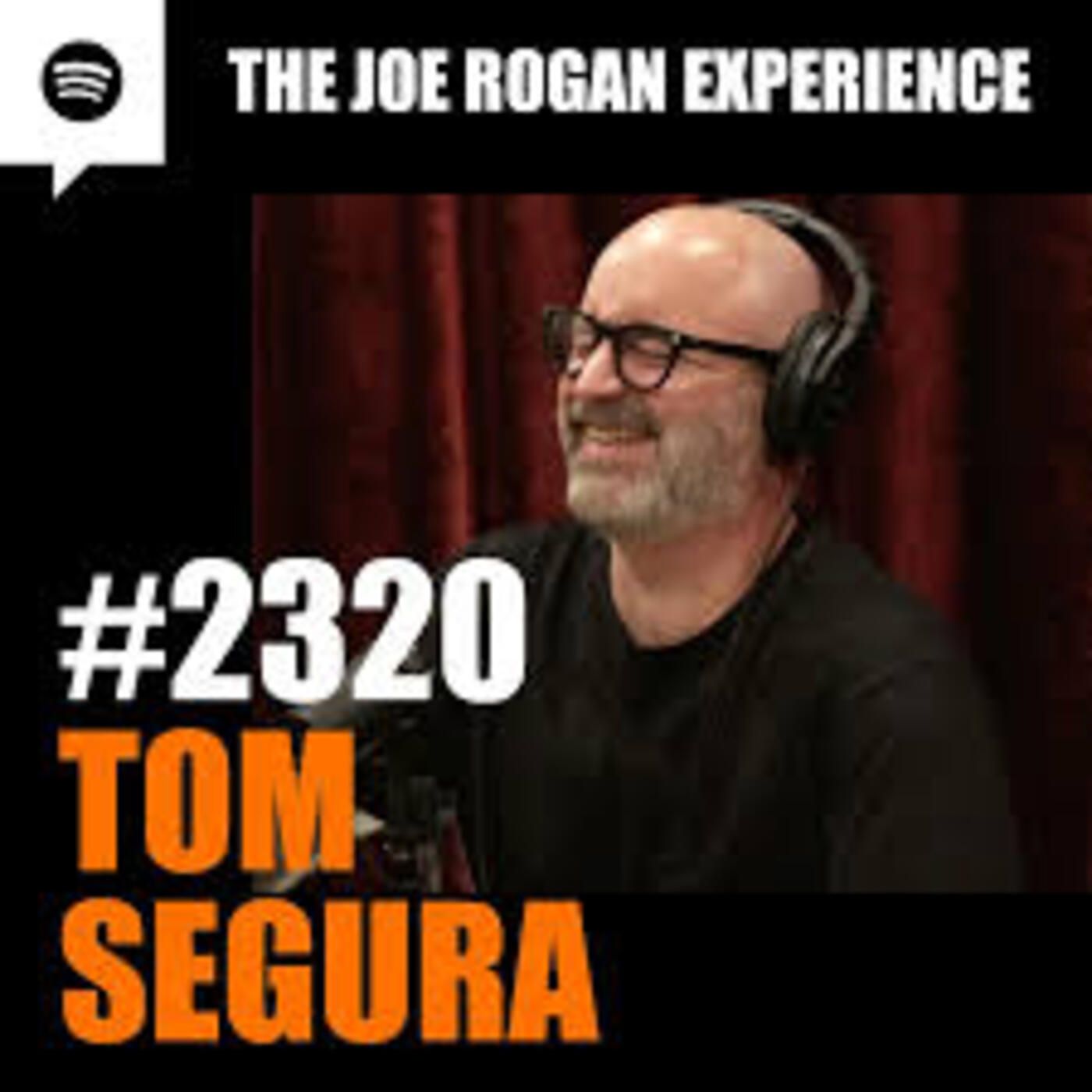 Joe Rogan Experience _2320 - Tom Segura(M4A_128K)