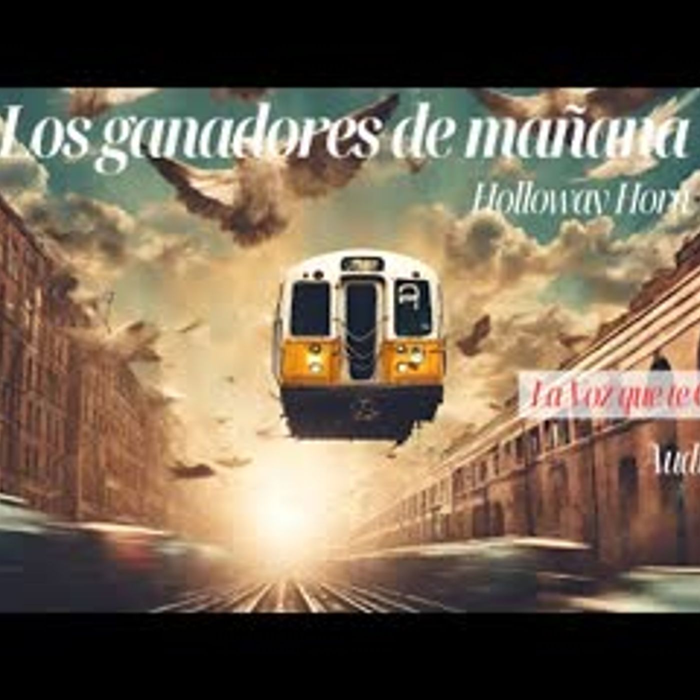 Los ganadores de mañana. Un cuento de Holloway Horn. Audiolibro completo voz humana real.