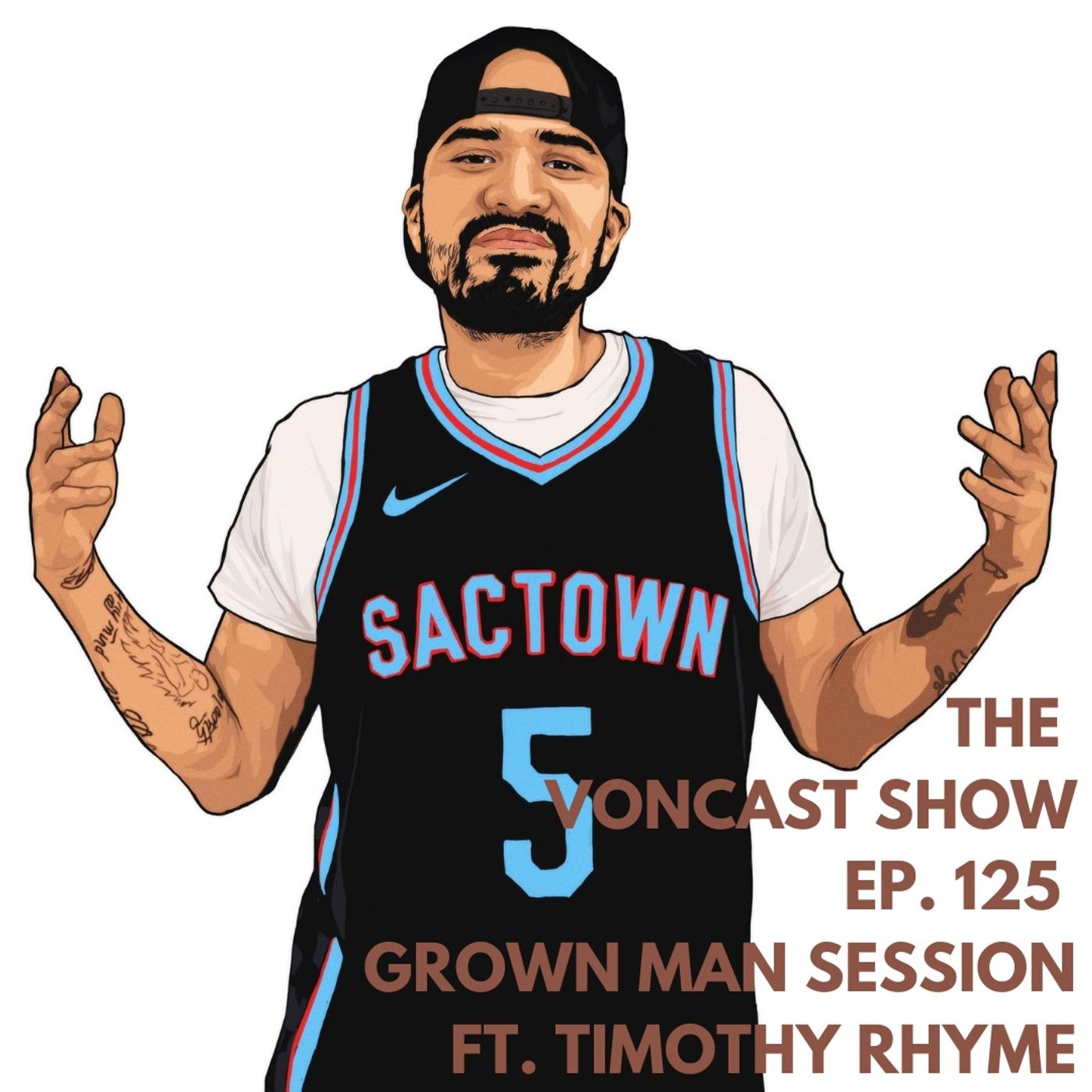 Ep. 125 Grown Man Session ft. Timothy Rhyme