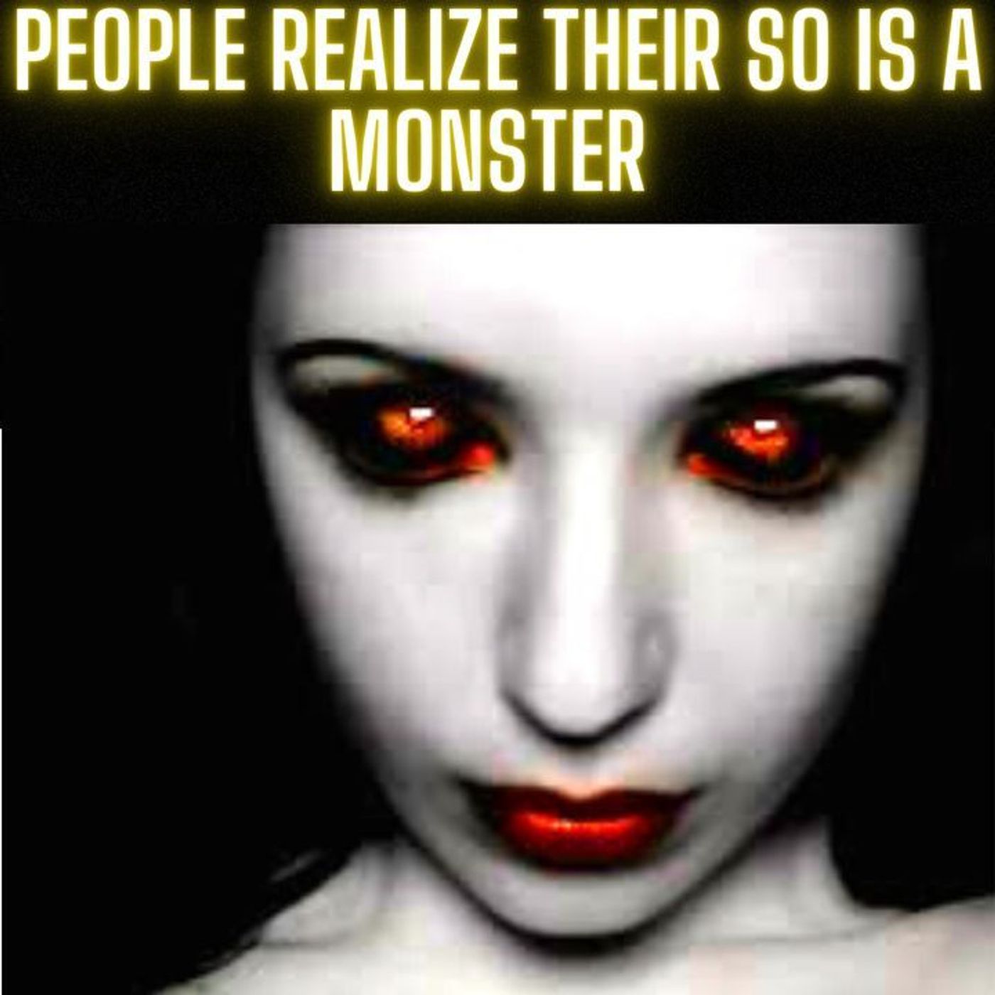 People REALIZE Their SO is a MONSTER