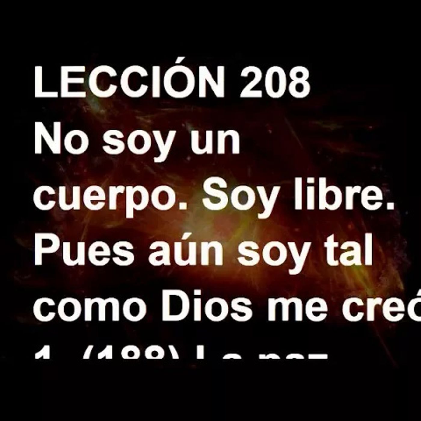 LECCIÓN 208 - Libro de Ejercicios. Un Curso de Milagros (Audiolibro) episode artwork