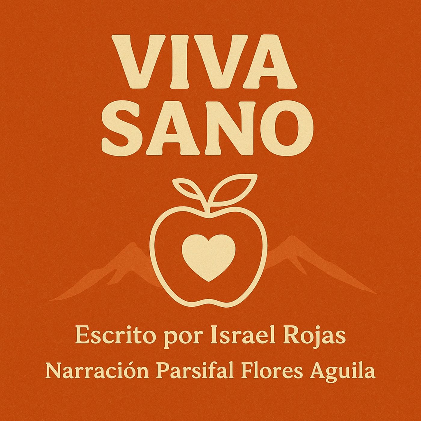 Viva Sano - Escrito por Israel Rojas podcast artwork