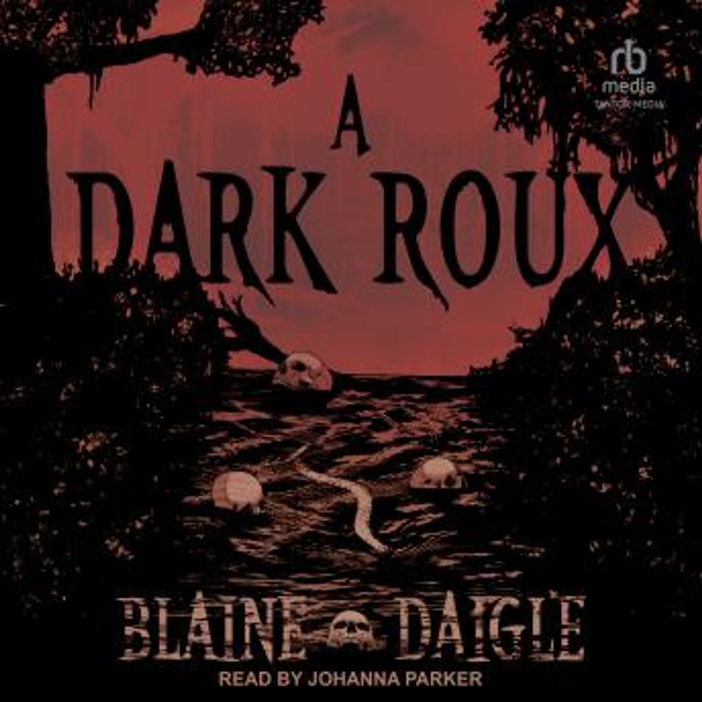 A Dark Roux by Blaine Daigle episode artwork