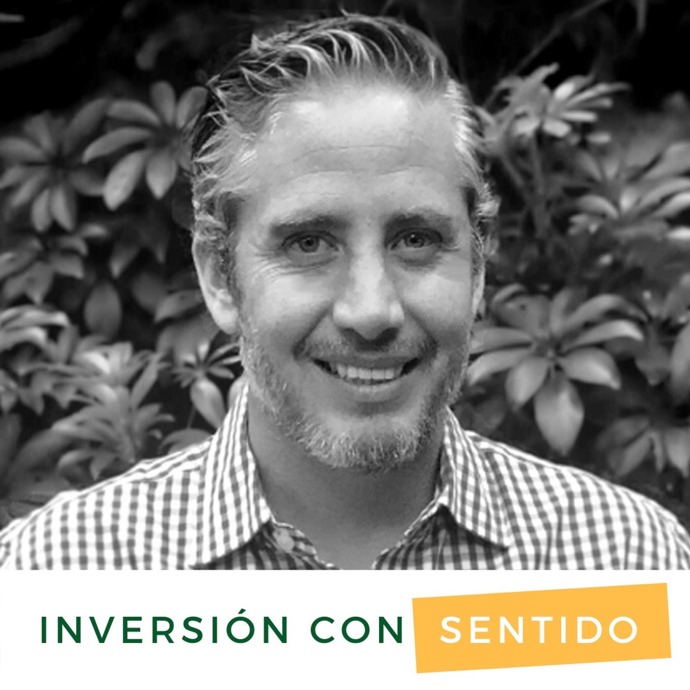 Rodrigo Villar - El arte de invertir y crear impacto positivo con modelos híbridos