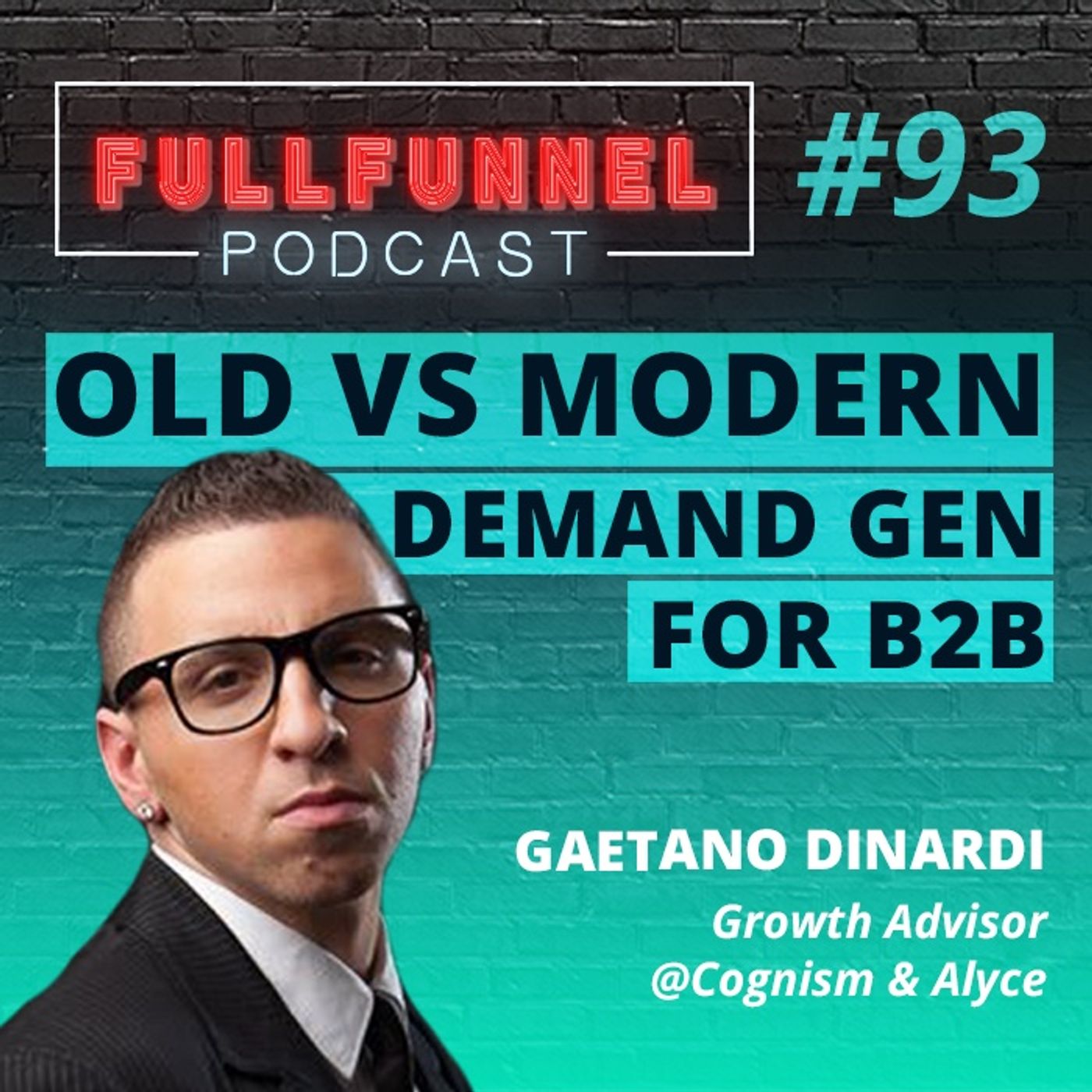 Episode 93: Old vs modern demand gen for B2B with Gaetano DiNardi