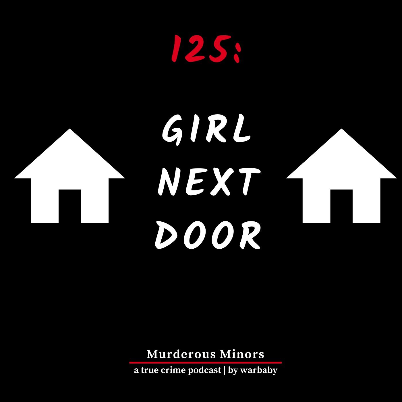 125: Girl Next Door (Jonathan Zarate - James Zarate)