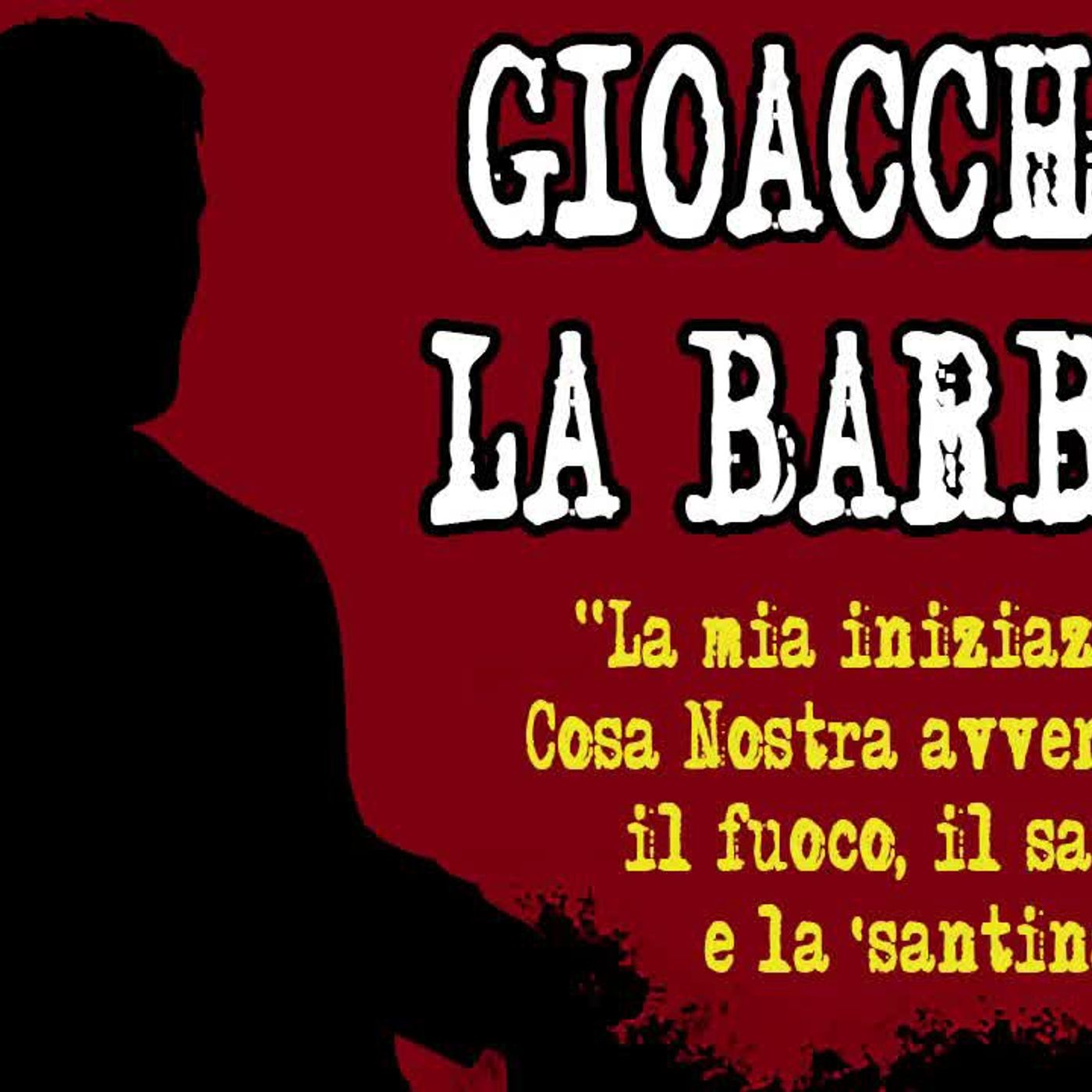 [76] Gioacchino La Barbera racconta i suoi omicidi (prima parte) episode artwork