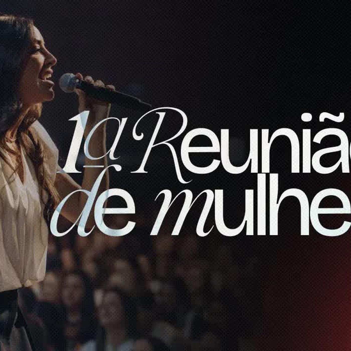 1ª Reunião de Mulheres 2026 ｜ Pra. Viviane Martinello episode artwork