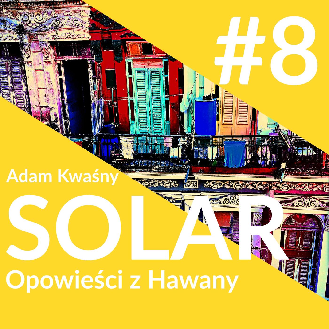 SOLAR - Opowieści z Havany - Rozdział 8 episode artwork