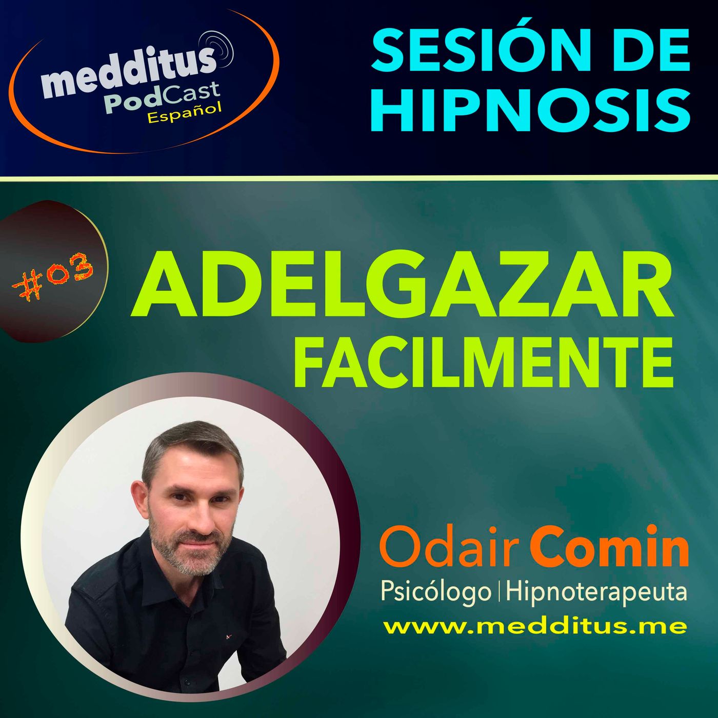 #03 Hipnosis para Adelgazar con Facilidad con Odair Comin