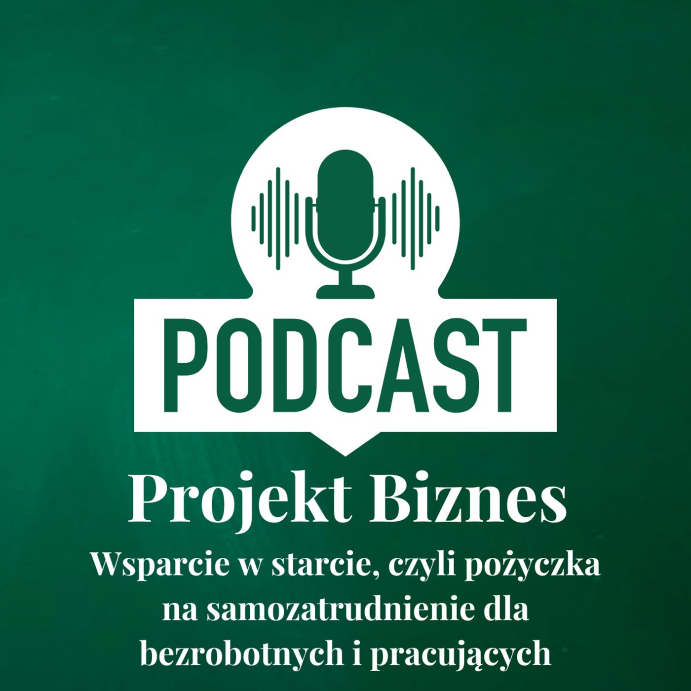 Projekt Biznes, czyli podcast o dotacjach, biznesie, sprzedaży i mentalności przedsiębiorcy
