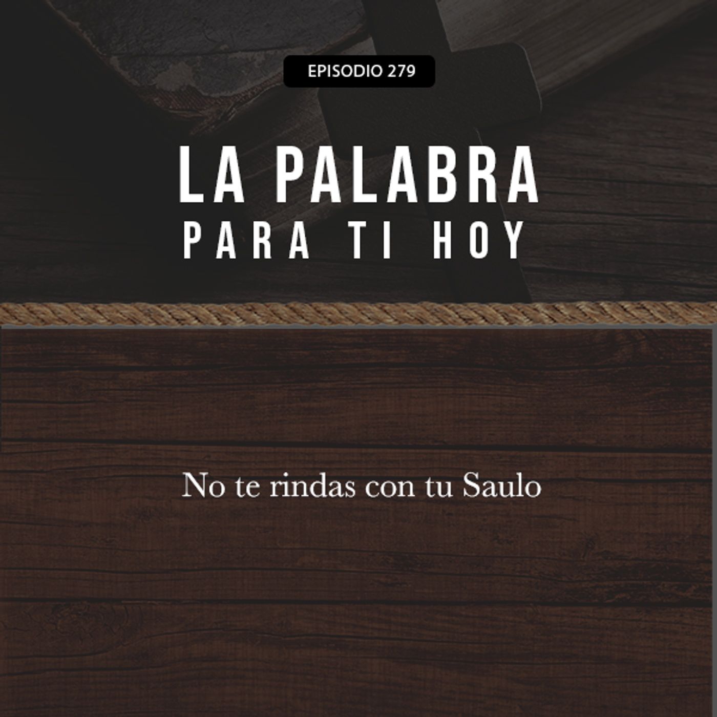 279: No te rindas con tu Saulo episode artwork