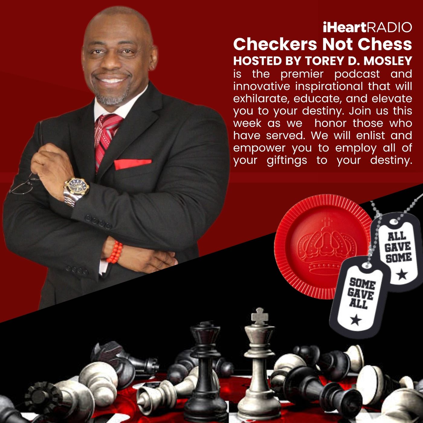 CHECKERS NOT CHESS, HOSTED BY TOREY D. MOSLEY, SR. (TOPIC: THE GIFT OF SERVICE) CHECKERS NOT CHESS, HOSTED BY TOREY D. MOSLEY, SR. (TOPIC: THE GIFT OF SERVICE)