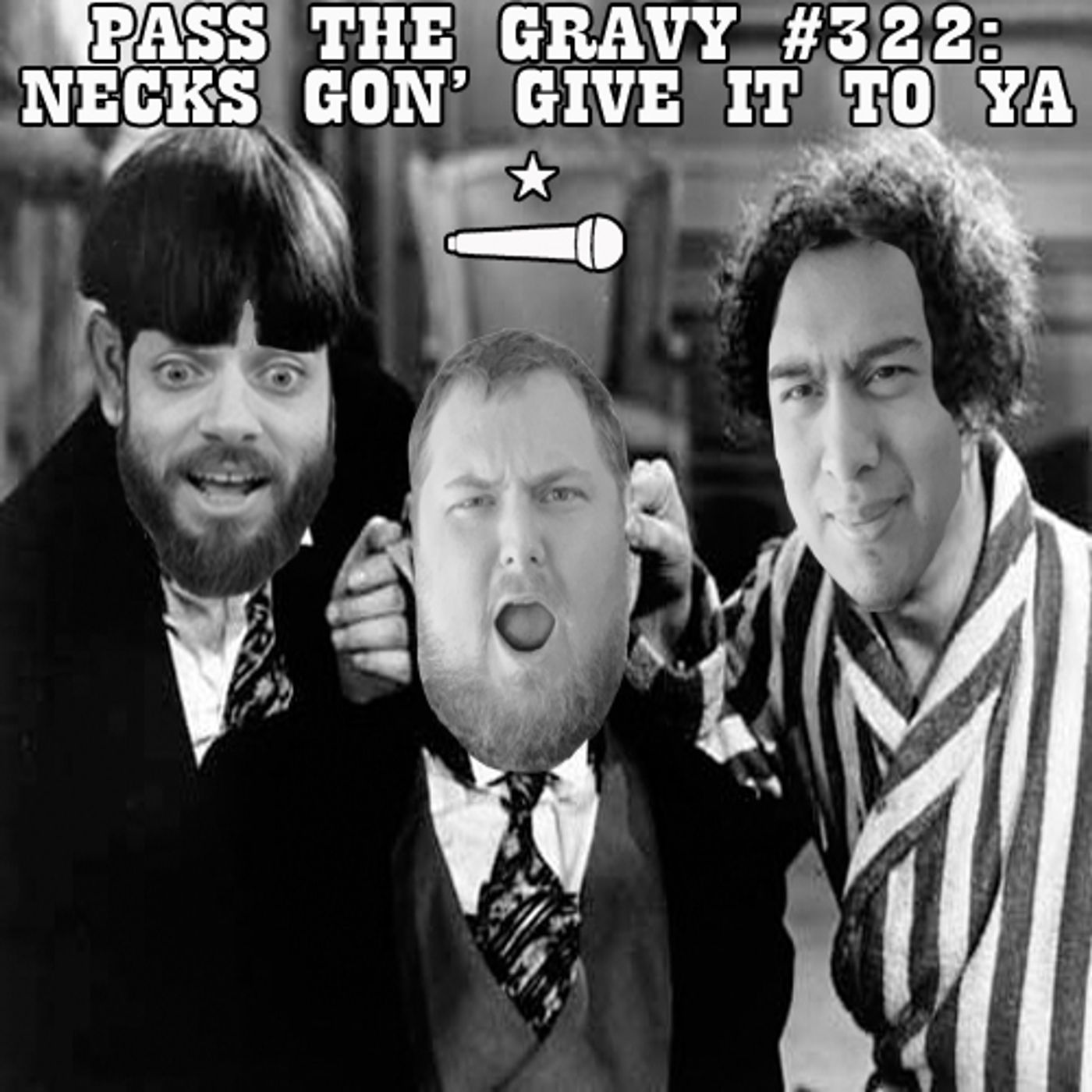 Pass The Gravy #322: Necks Gon' Give It To Ya episode artwork