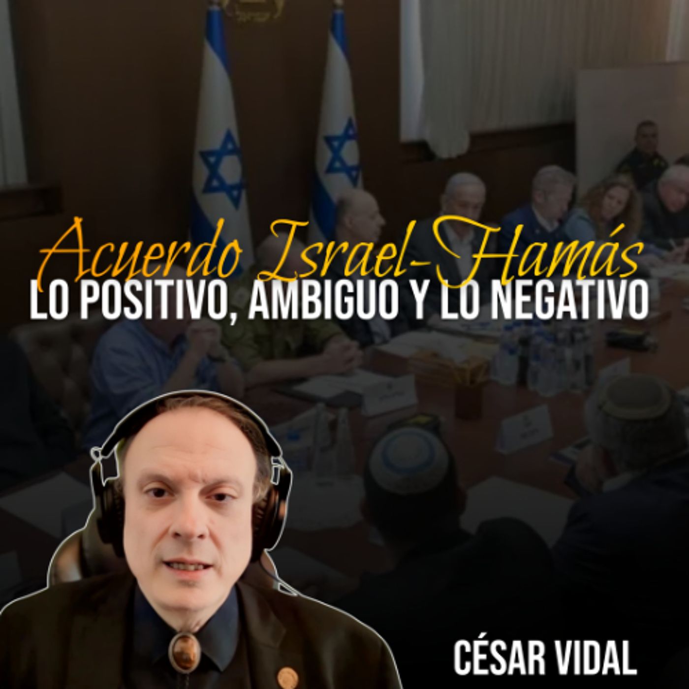 🔴 CÉSAR VIDAL | El Acuerdo Israel-Hamás