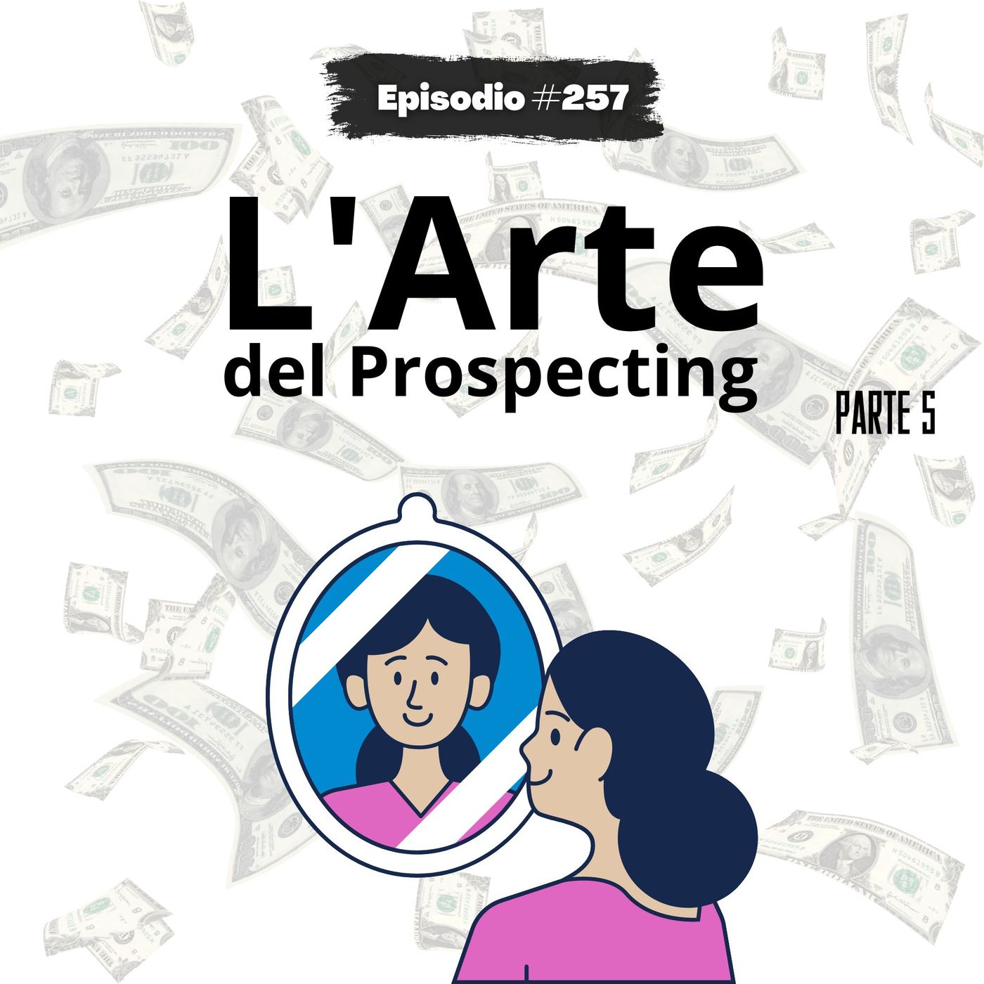 Conosci gli Archetipi di Acquisto? La Maestria del Prospecting p.5 | ep.257 Conosci gli Archetipi di Acquisto? La Maestria del Prospecting p.5 | ep.257