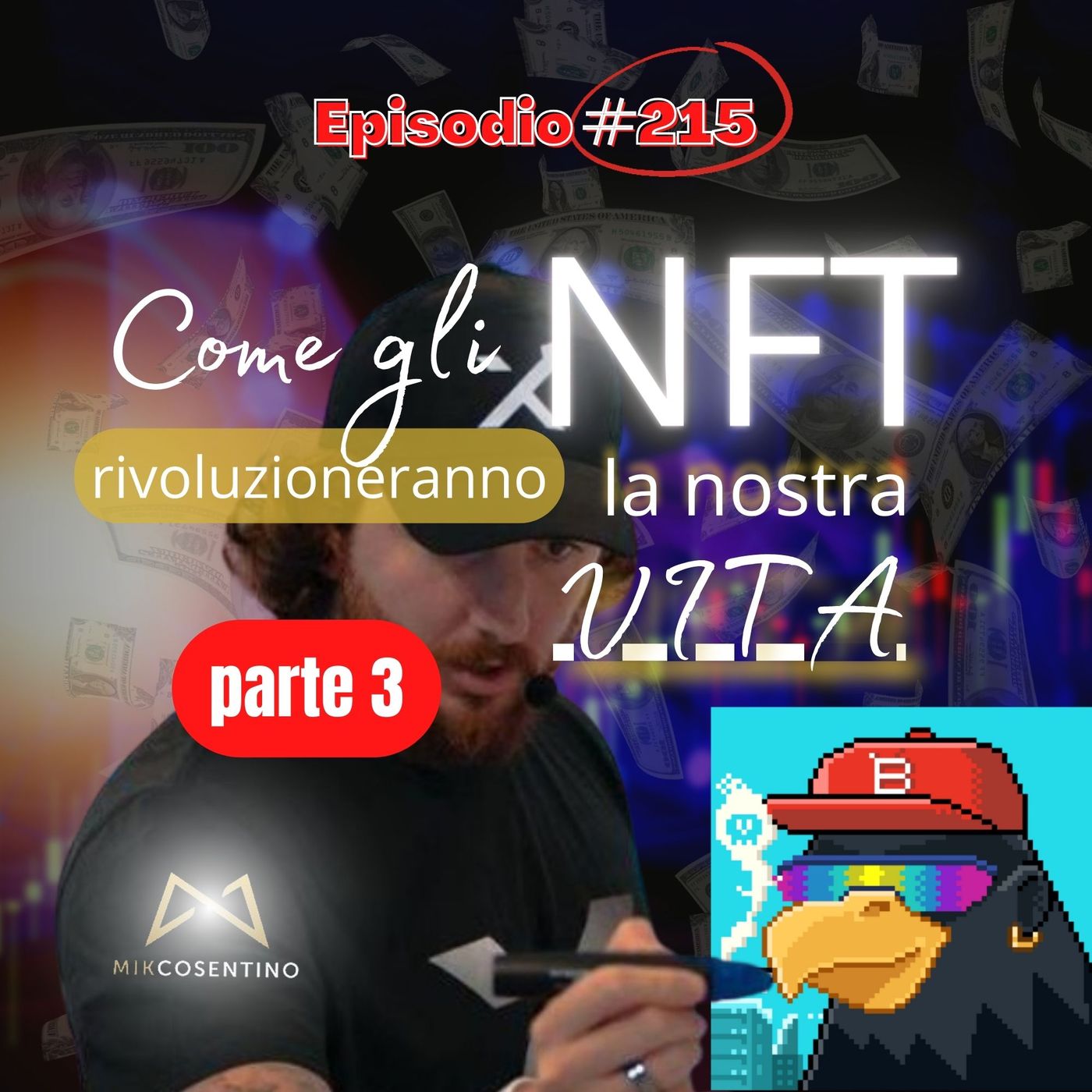 Come gli NFT rivoluzioneranno la nostra VITA P.3 | ep.215 episode artwork