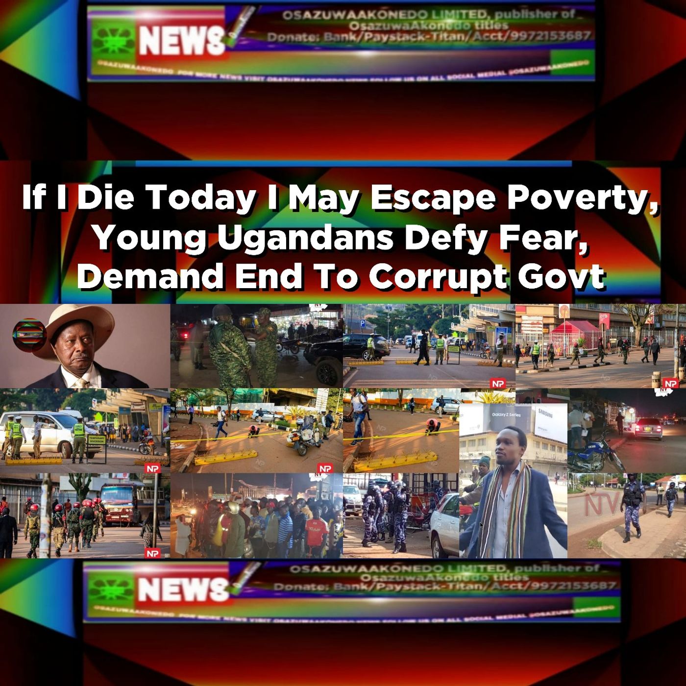If I Die Today I May Escape Poverty, Young Ugandans Defy Fear, Demand End To Corrupt Govt ~ OsazuwaAkonedo episode artwork
