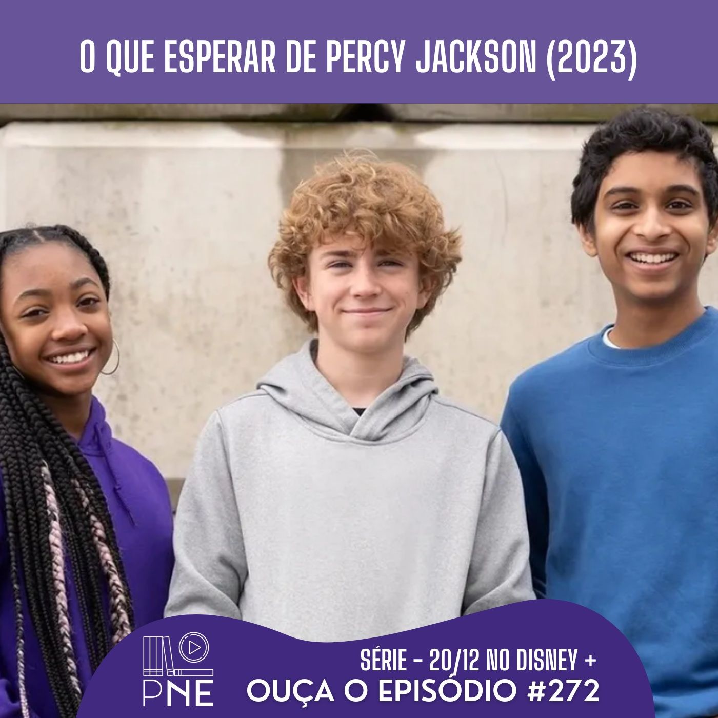 PnE 272 - O que Esperar de Percy Jackson e os Olimpianos (2023)