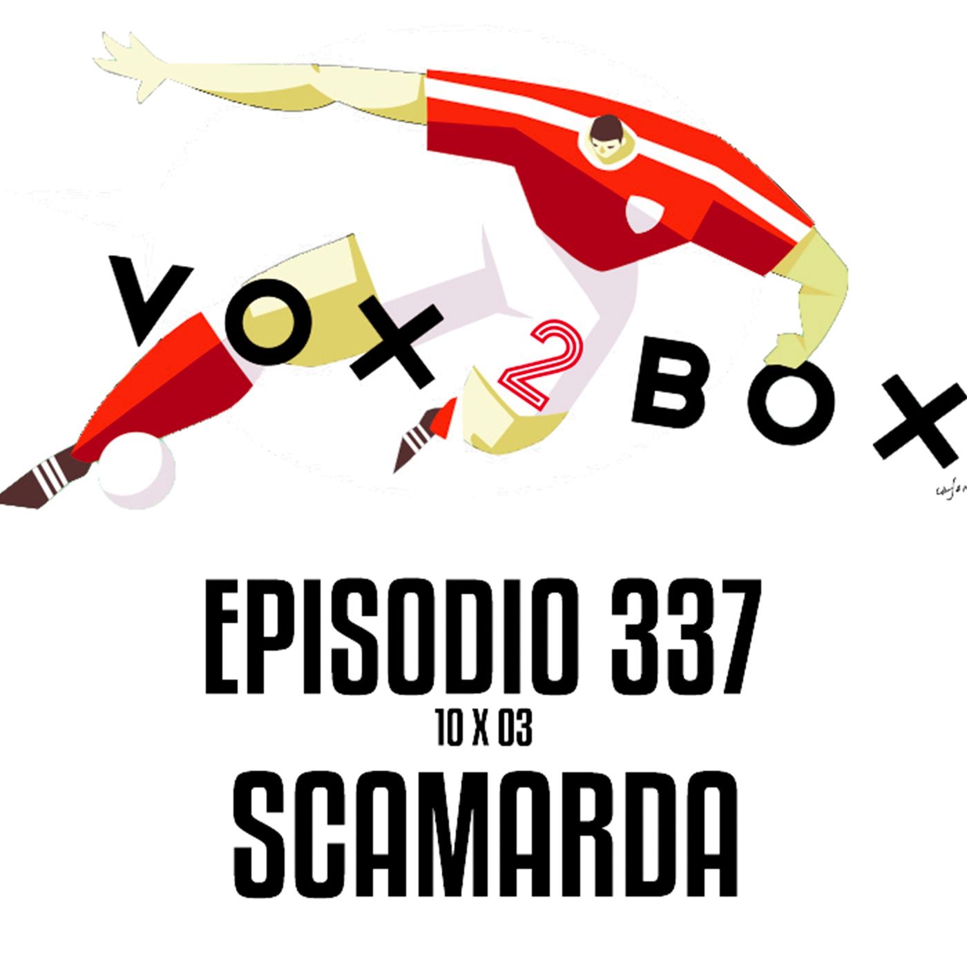 Episodio 337 (10x03) - Scamarda