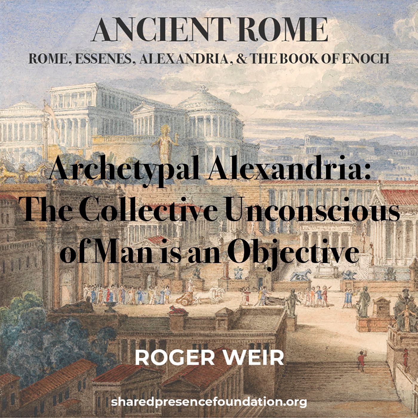 Archetypal Alexandria - The Collective Unconscious of Man is an Objective episode artwork
