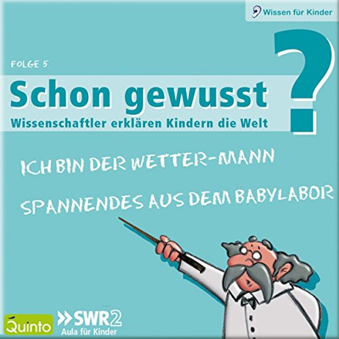 Ich bin der Wettermann / Spannendes aus dem Babylabor (Schon gewusst? 5) Hörbuch episode artwork