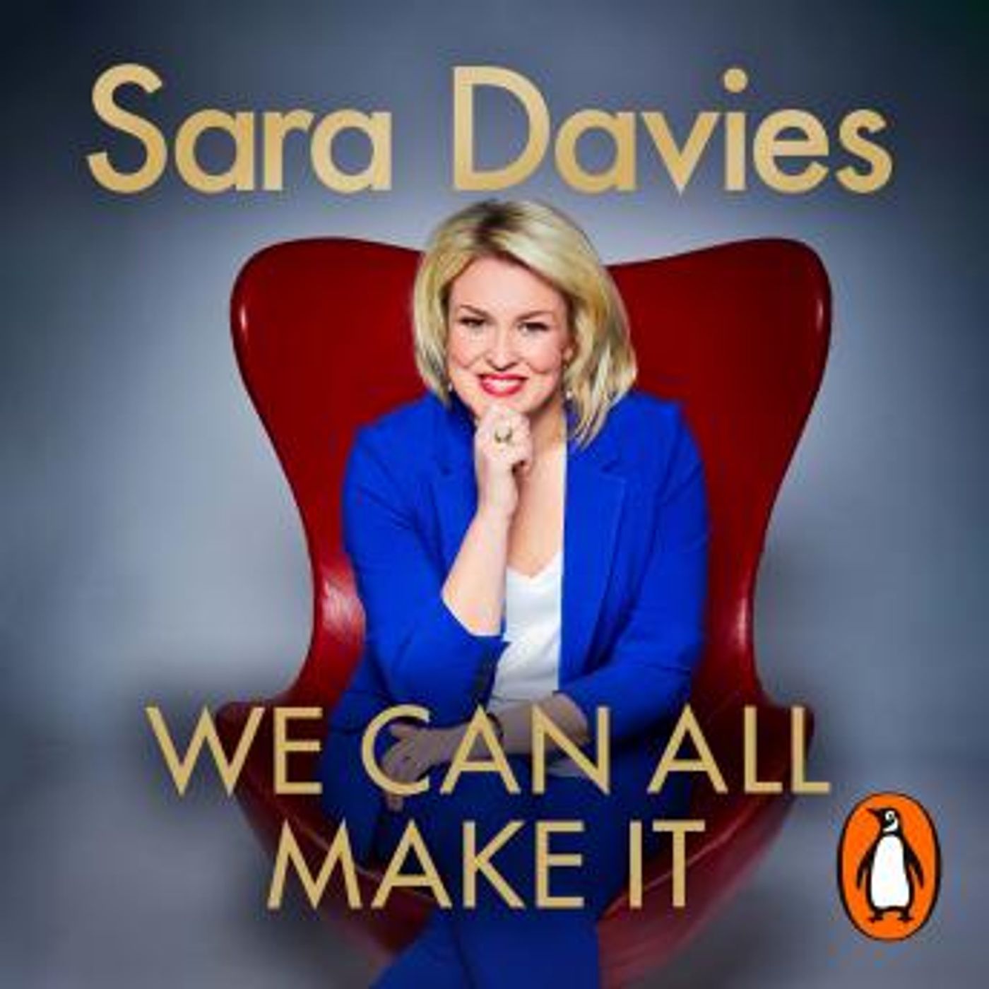 We Can All Make It: the star of Dragons' Den shares her secrets of success by Sara Davies episode artwork