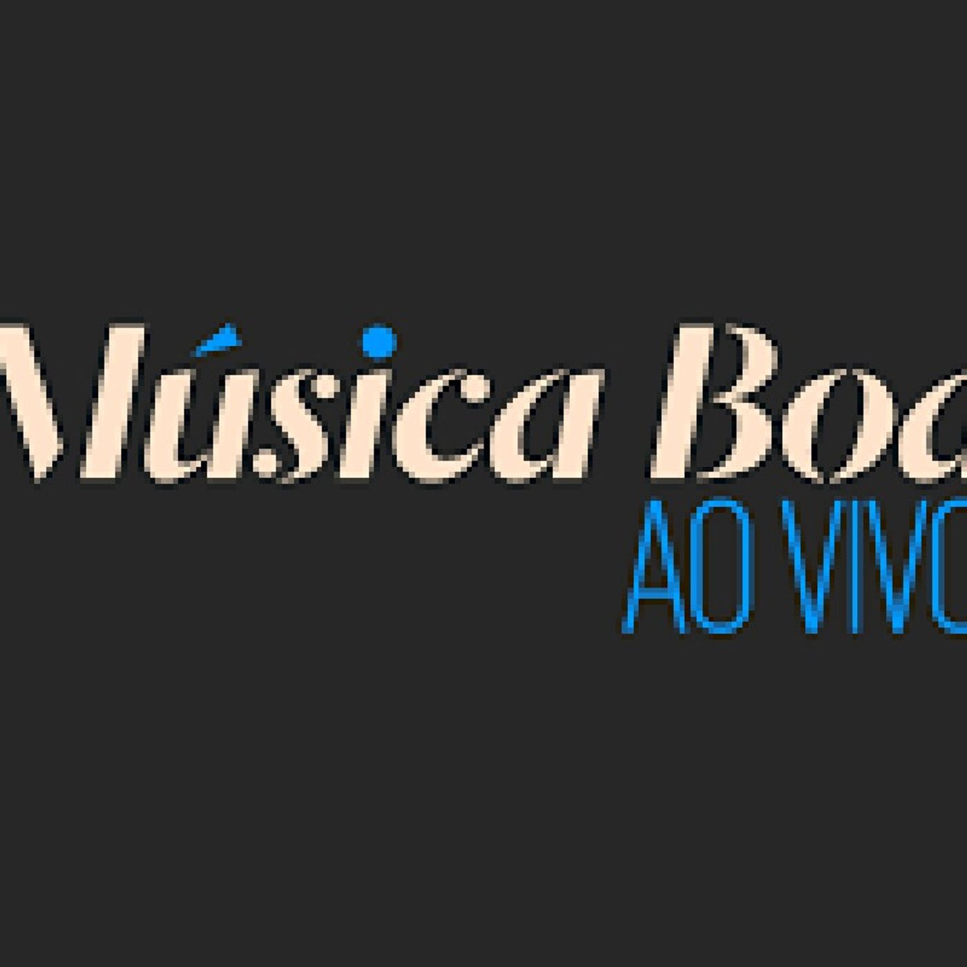 MÚSICA BOA AO VIVO