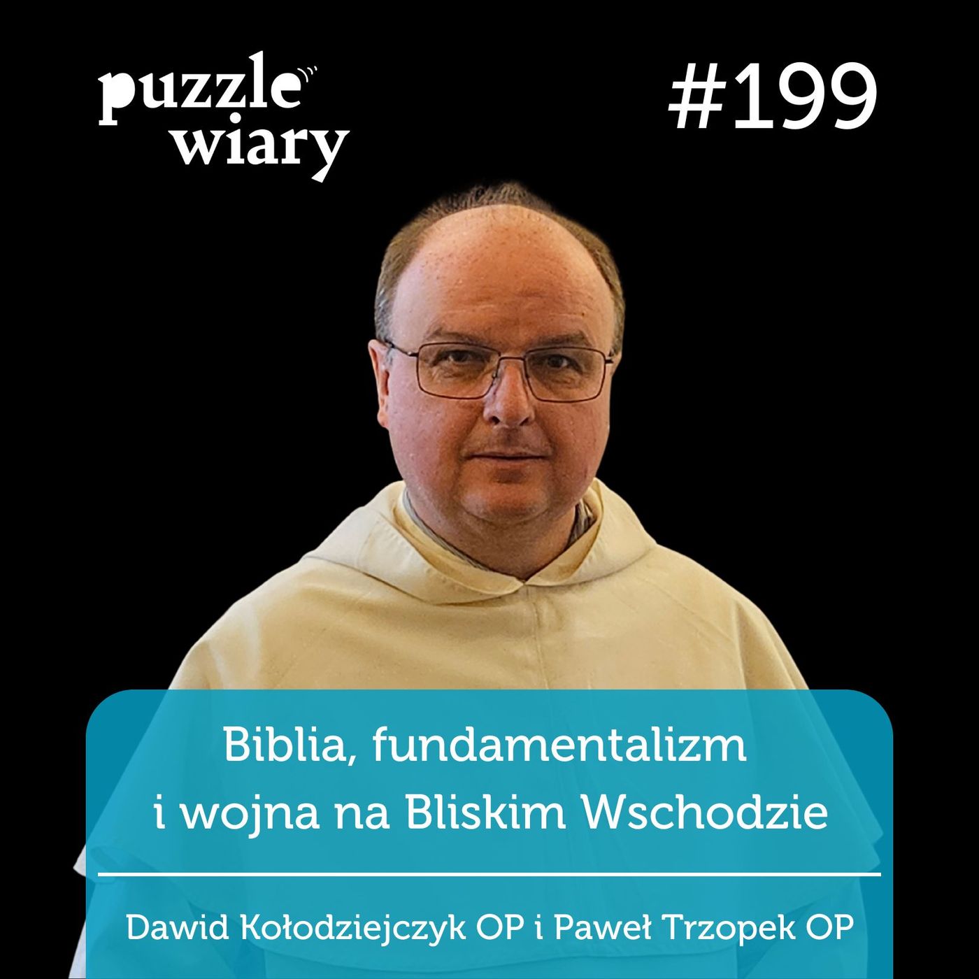 199: Biblia, fundamentalizm i wojna na Bliskim Wschodzie