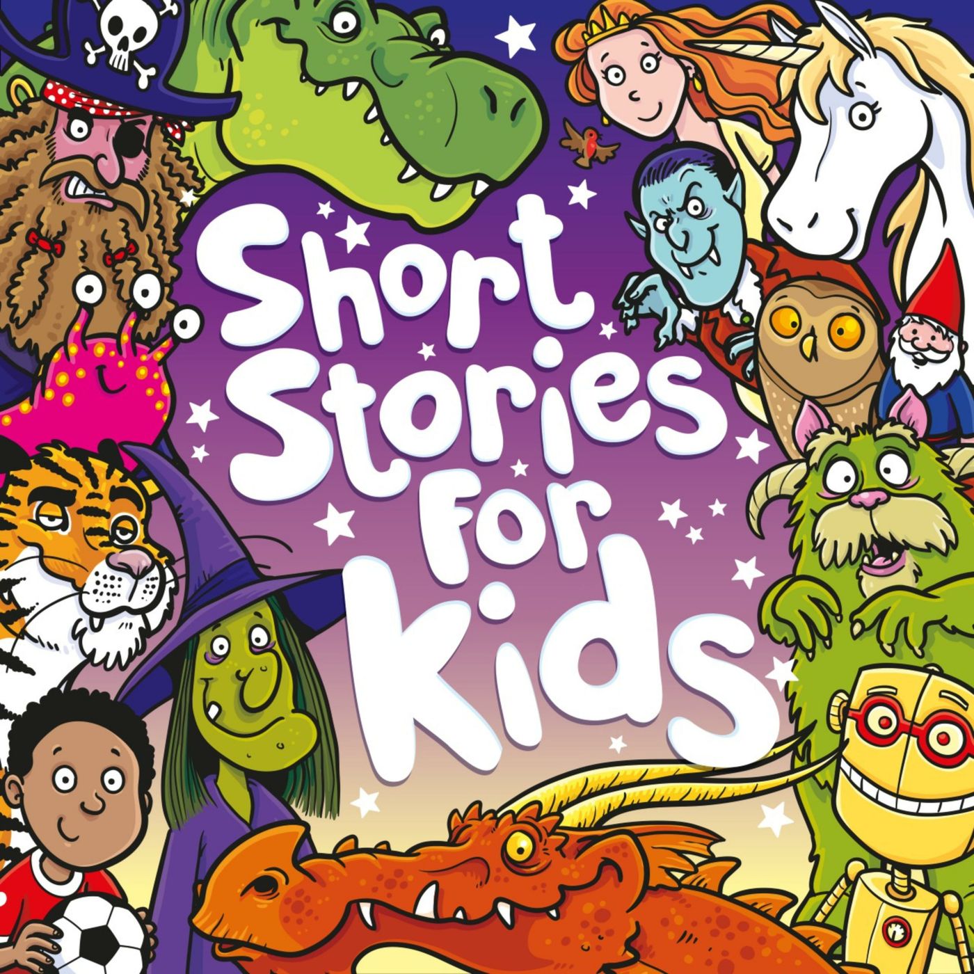 Short Stories for Kids: Bedtime ~ Car Time ~ Downtime:Short Stories for Kids