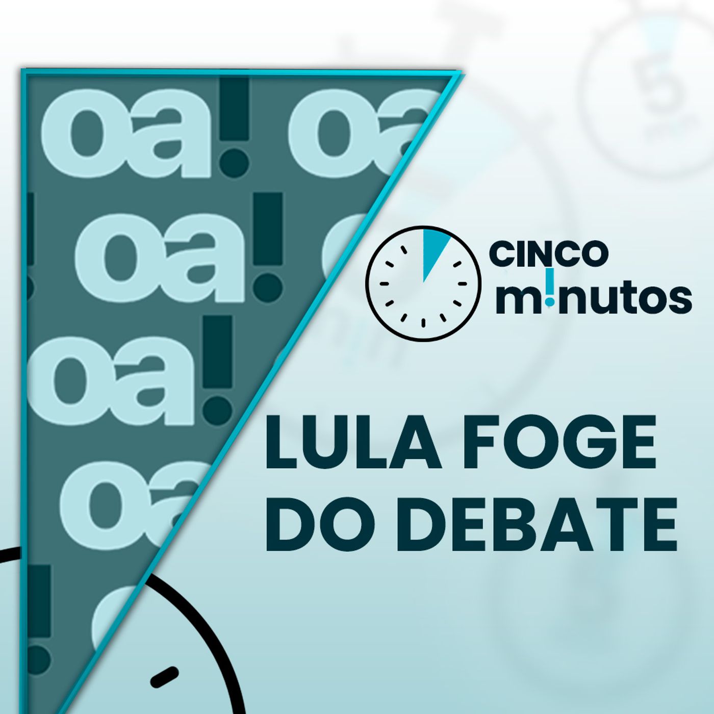 5 minutos: Ausência de Lula em debate, ordem do TSE contra Nikolas e o cenário eleitoral episode artwork