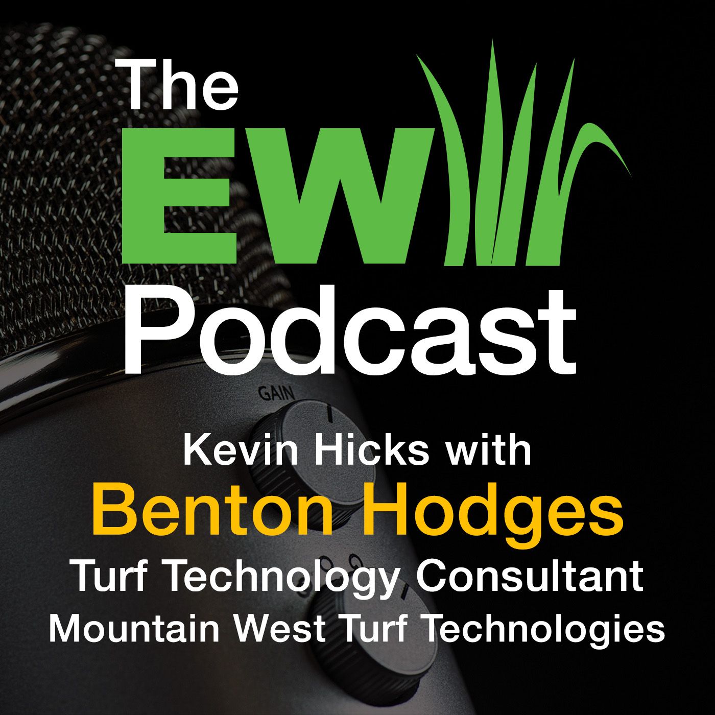 The EW Podcast - Kevin Hicks with Benton Hodges