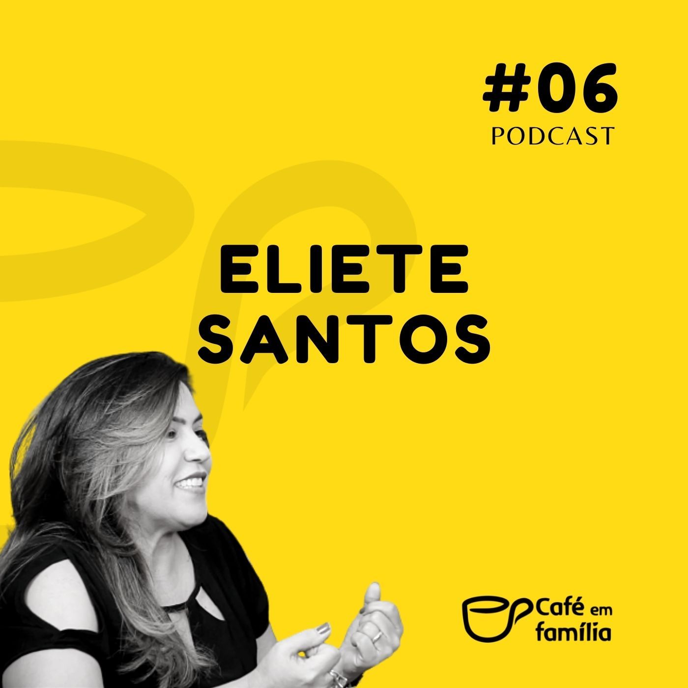 Pra. Eliete Santos - Café em Família #06