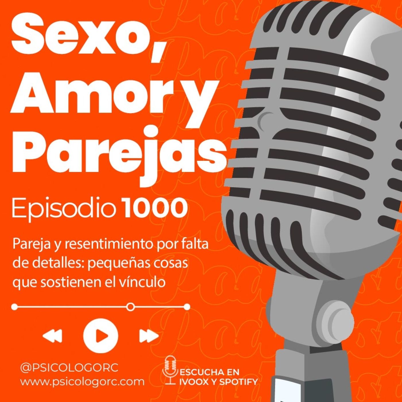 E1000 Pareja y resentimiento por falta de detalles: pequeñas cosas que sostienen el vínculo