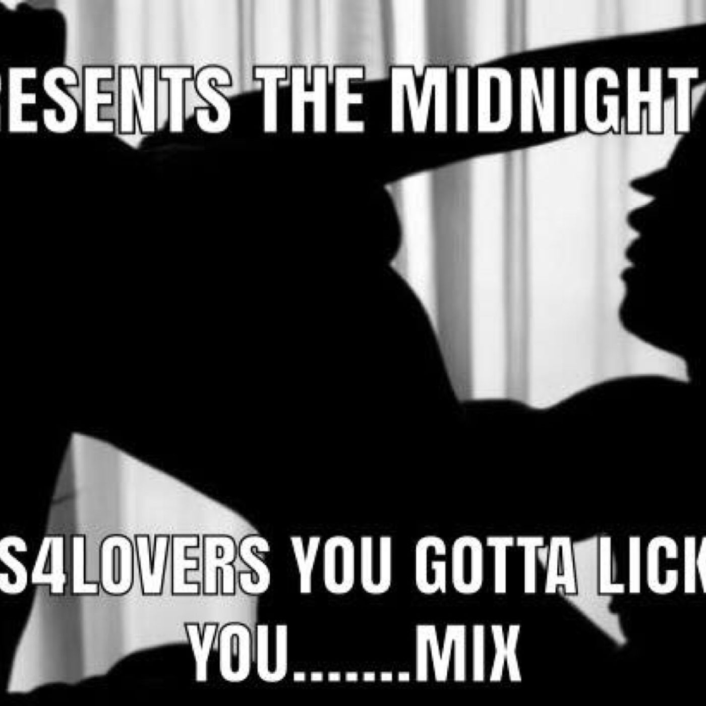 Nights4lovers you gotta lick it b4 you..... Mix episode artwork