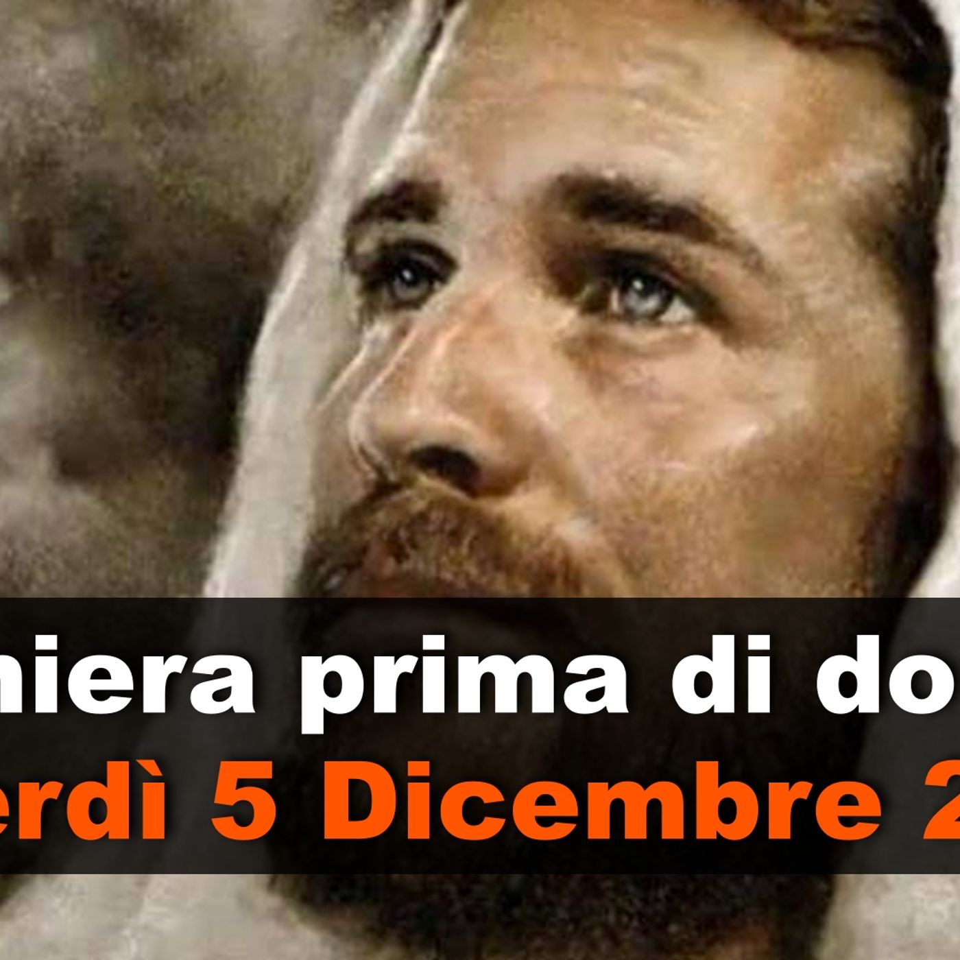 Preghiera prima di dormire VENERDI 5 DICEMBRE 2025 ❤️ Compieta Venerdì I Settimana di Avvento