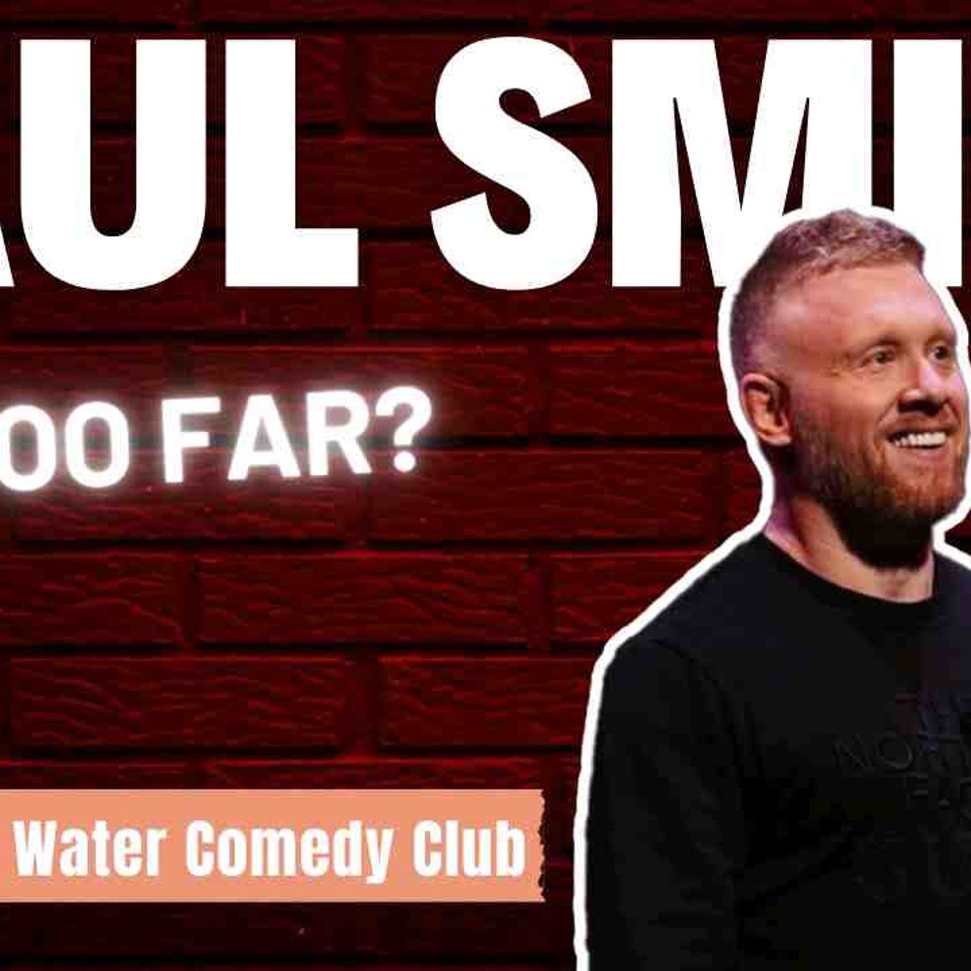 Paul Smith _ Too Far_ episode artwork