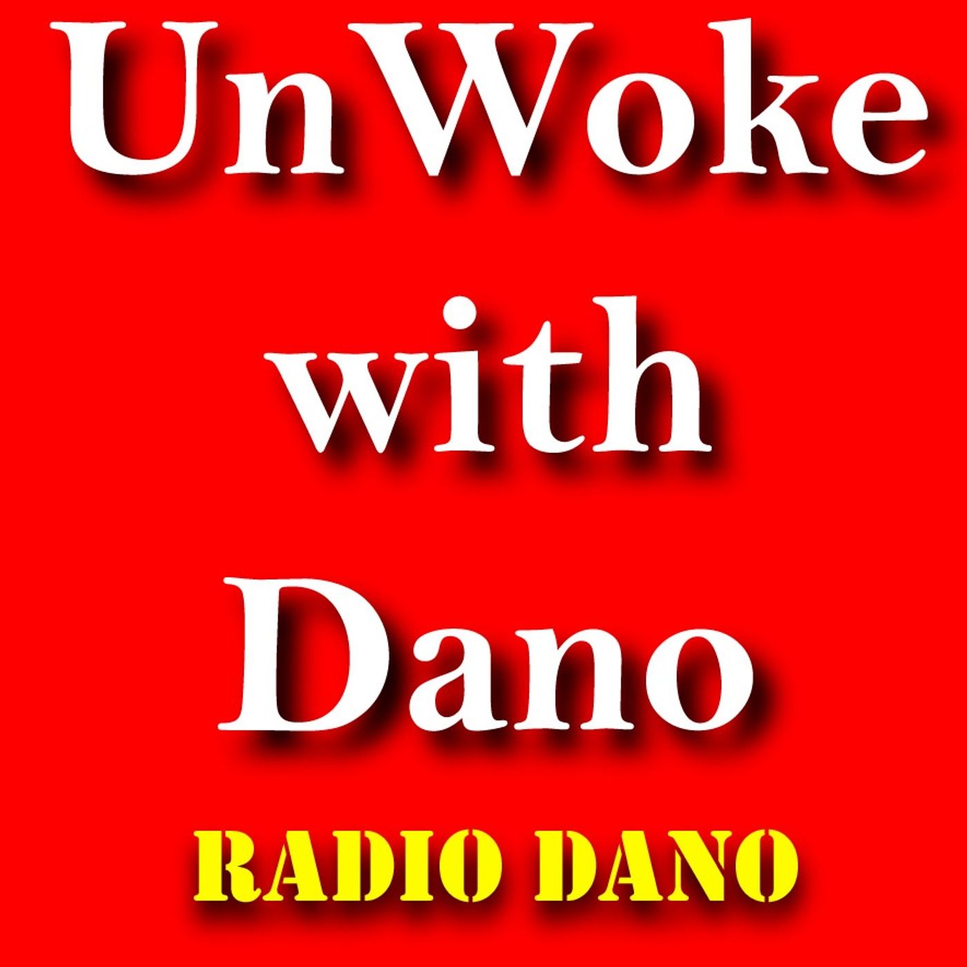 UnWoke With Dano