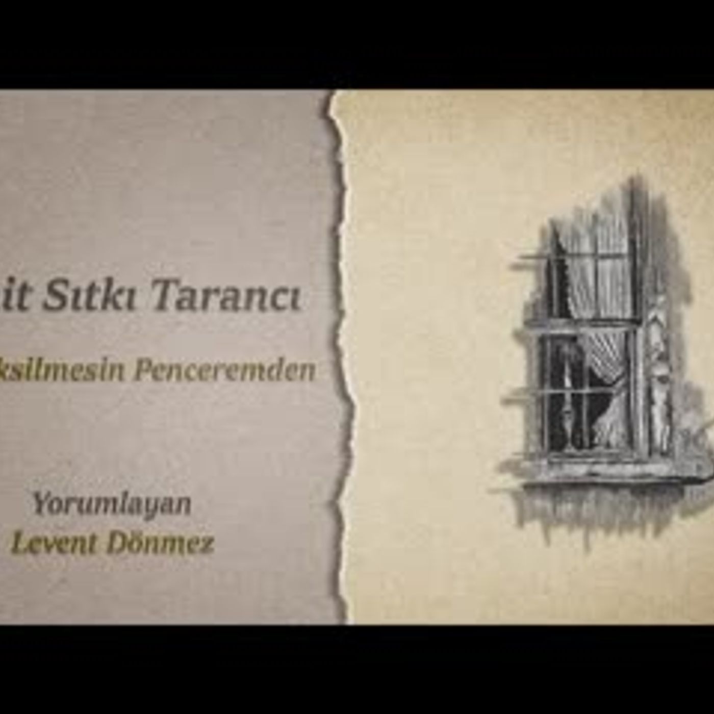 Cahit Sıtkı Tarancı    May the Day Never Fade From My Window episode artwork