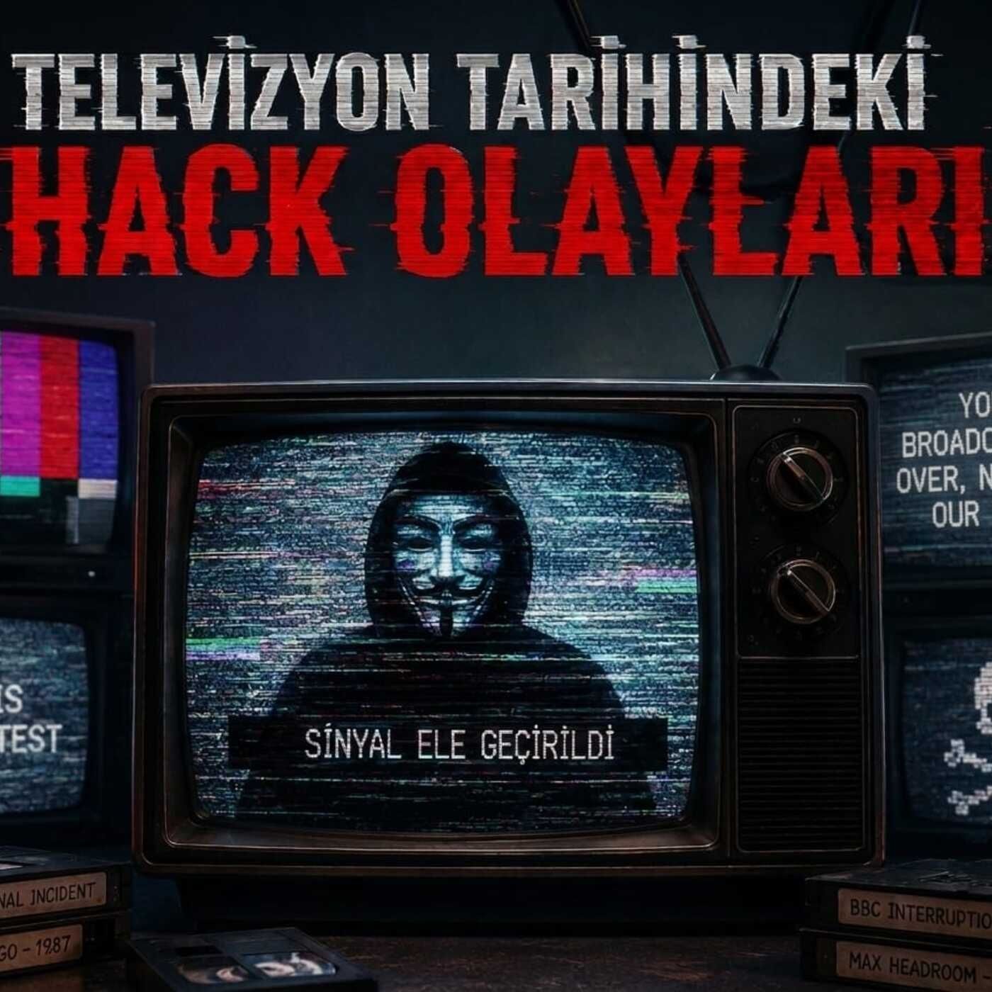 Televizyon Tarihindeki Tuhaf Hack Olayları episode artwork