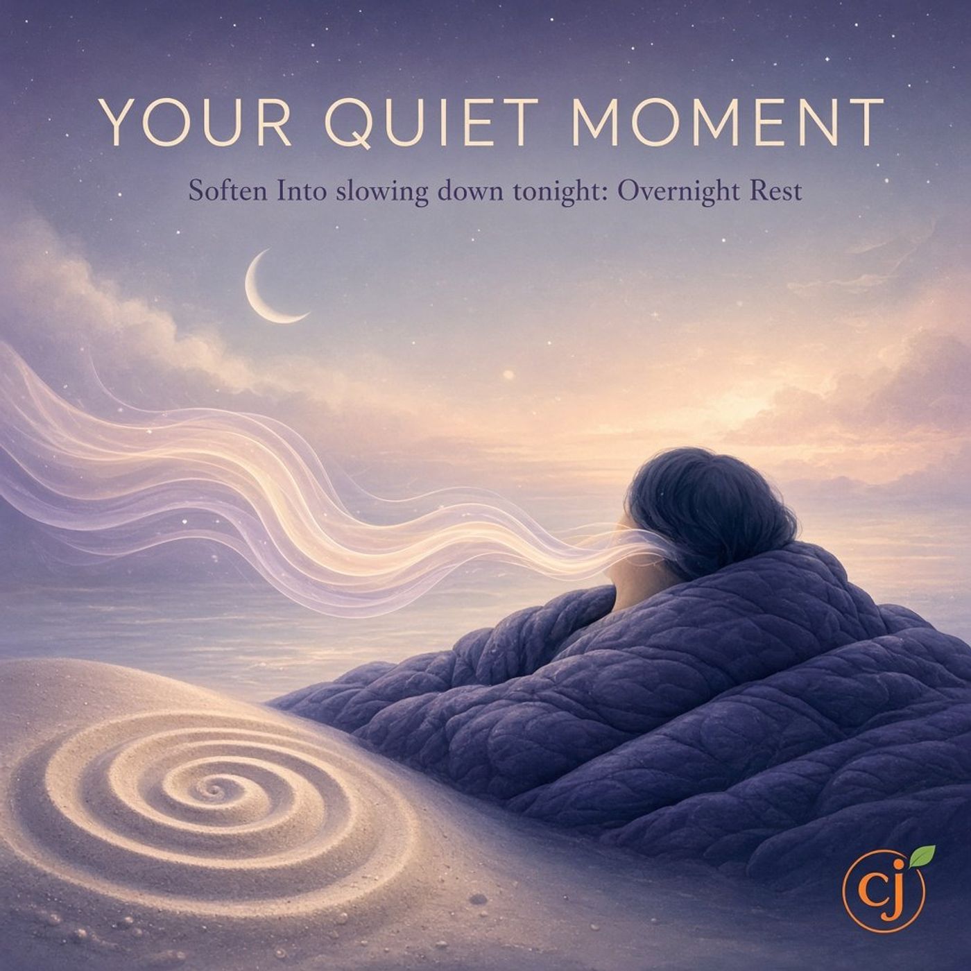 Soften Into slowing down tonight: Overnight Rest