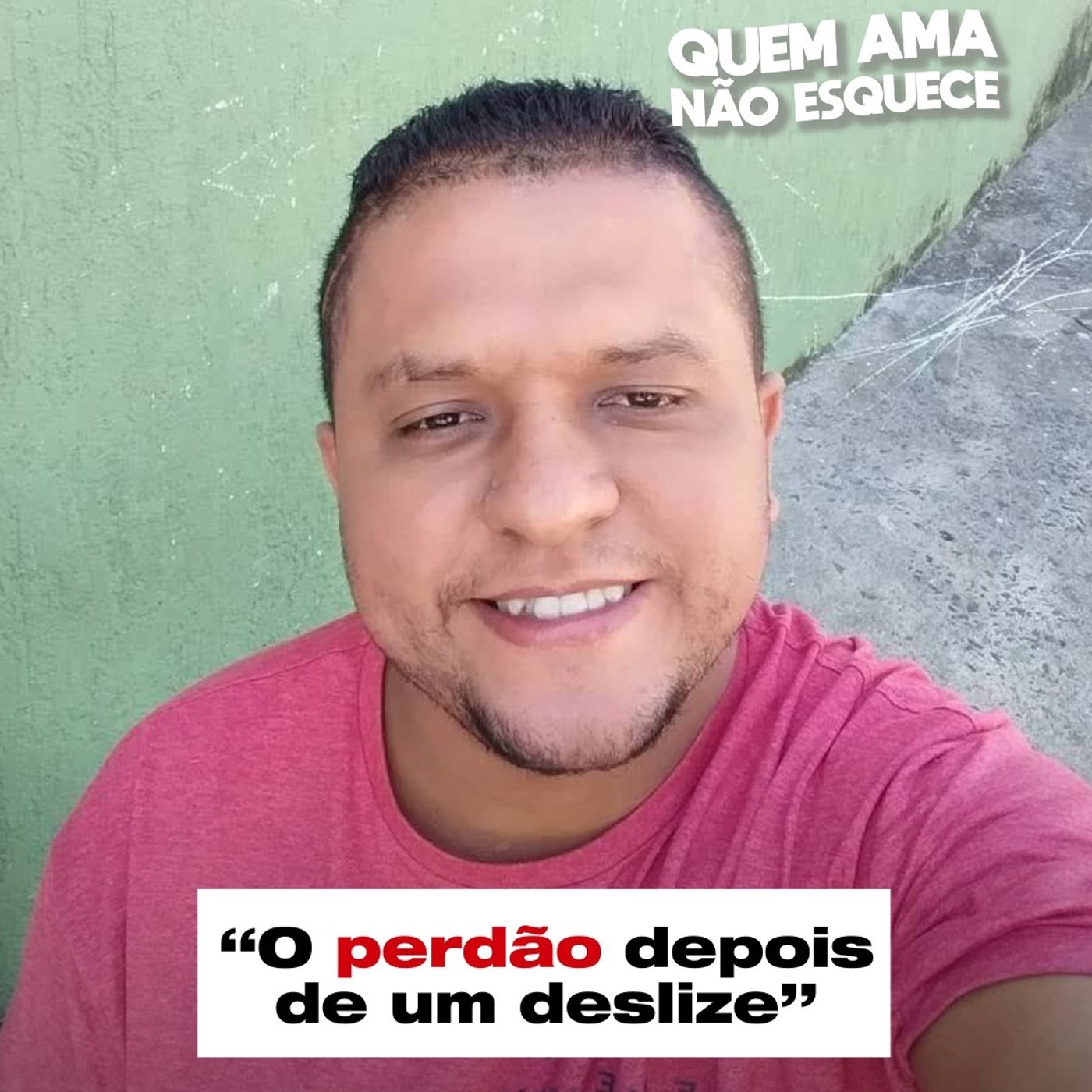 O PERDÃO DEPOIS DE UM DELIZE - HISTÓRIA DO ERICK | QUEM AMA NÃO ESQUECE 26/08/25